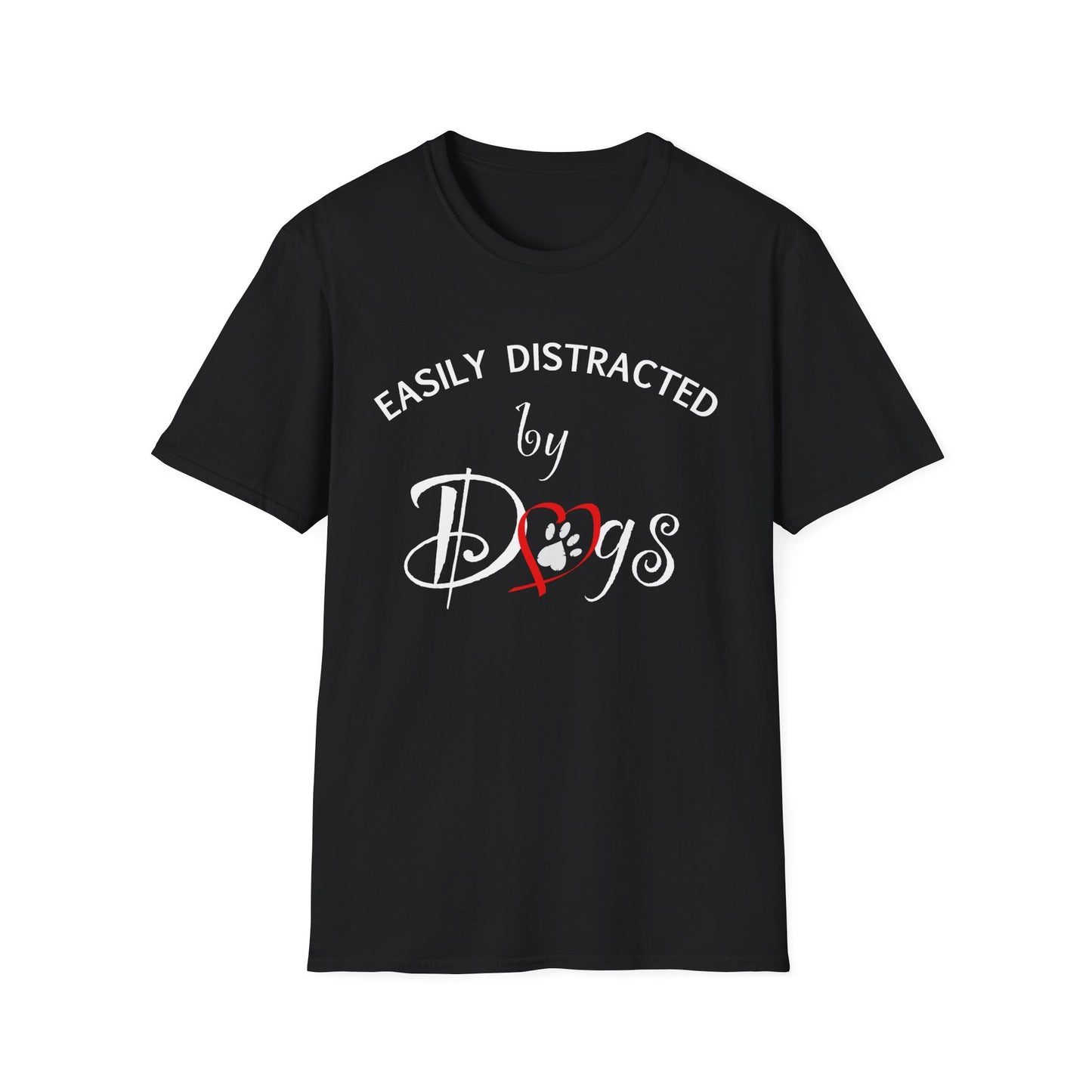 Easily Distracted By Dogs T-Shirt