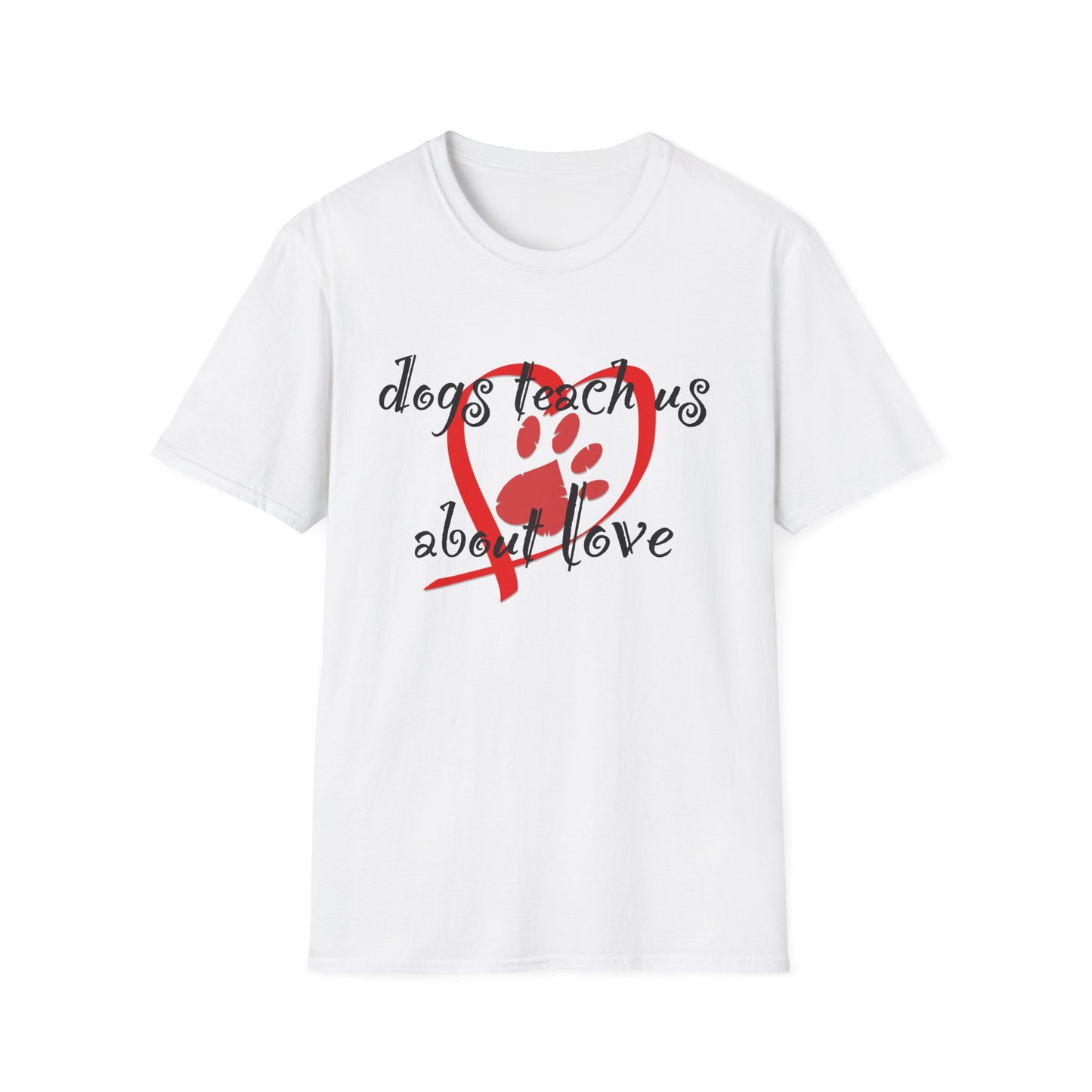Dogs Teach Us About Love Heart Paw Print T-Shirt