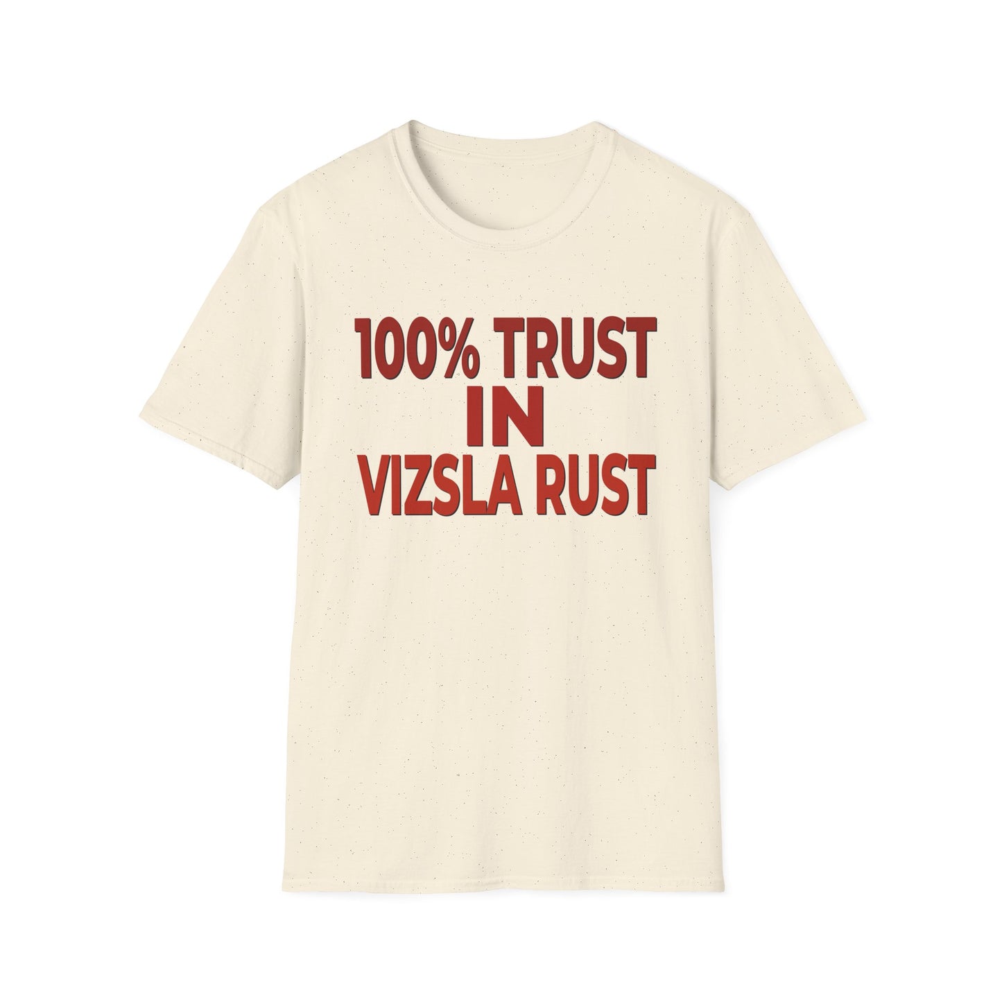 100% Trust In Vizsla Rust T-Shirt