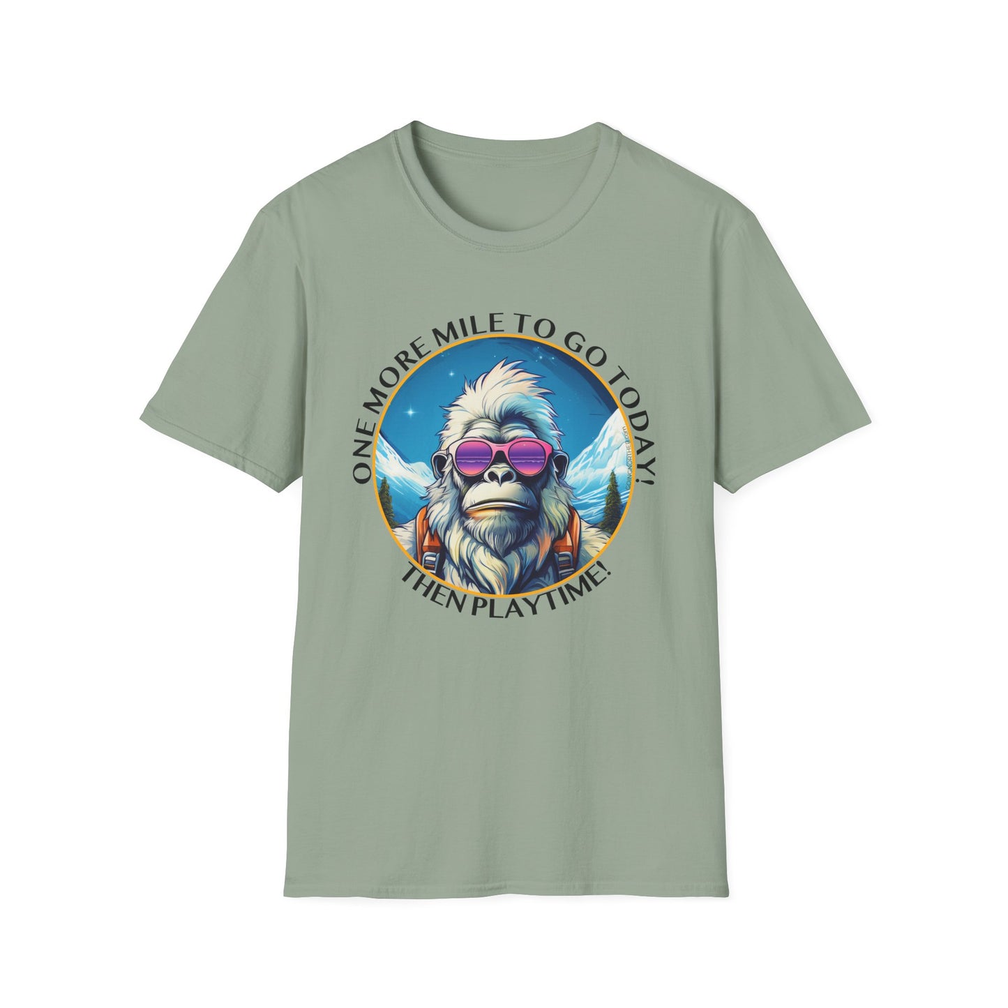 Bigfoot Hiking T-Shirt — "One More Mile To Go Today! - Then Playtime!"
