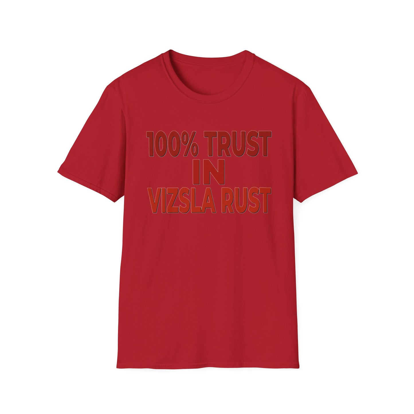 100% Trust In Vizsla Rust T-Shirt