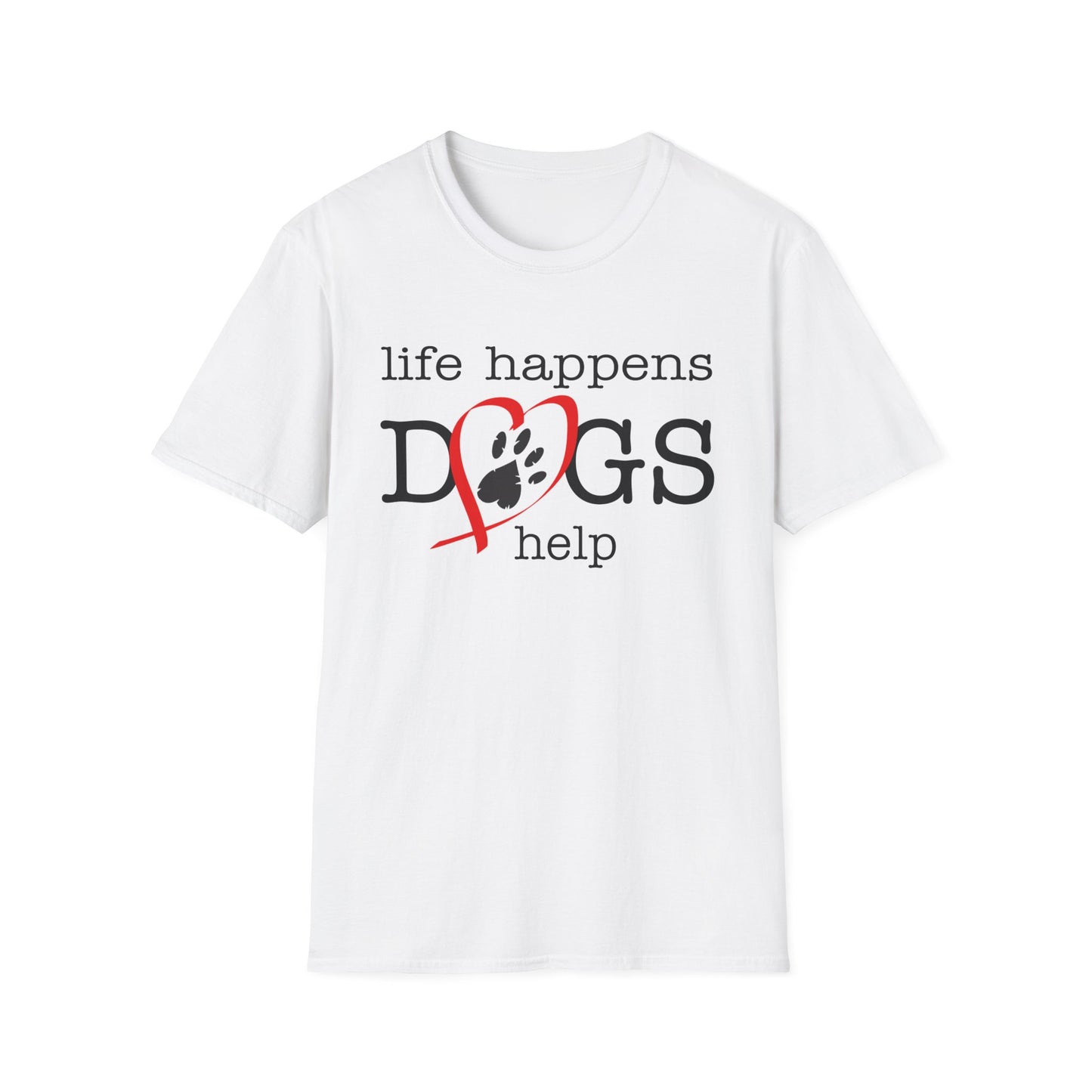 Life Happens, Dogs Help T-Shirt — Cute Paw Heart Puppy Tee