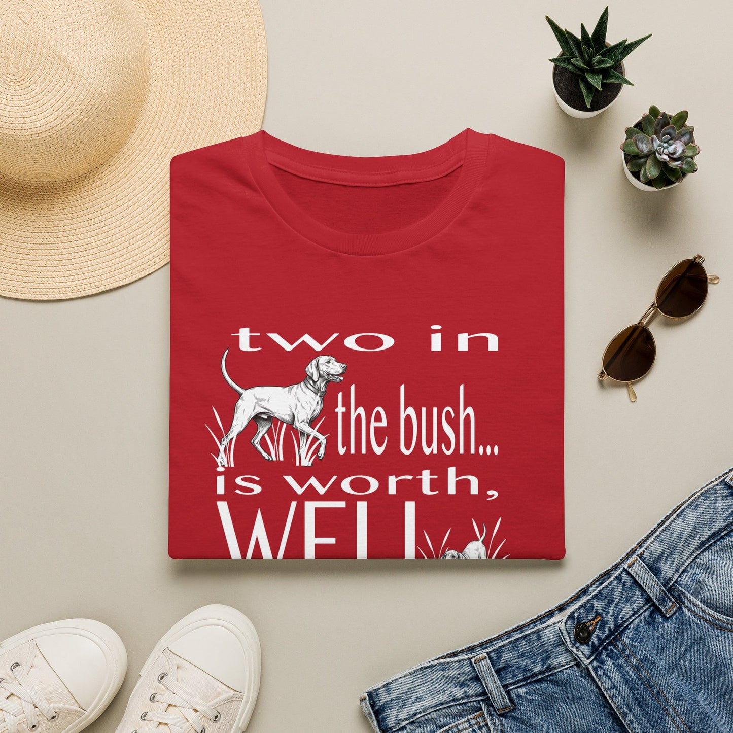 Vizsla Tribute T-Shirt — "Two in the bush... is worth, WELL... a lifetime of LOVE!"