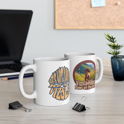 Vizsla Hikes: Paws On The Path (Dog) w/ He's Not A What? Wild Look - White glossy mug