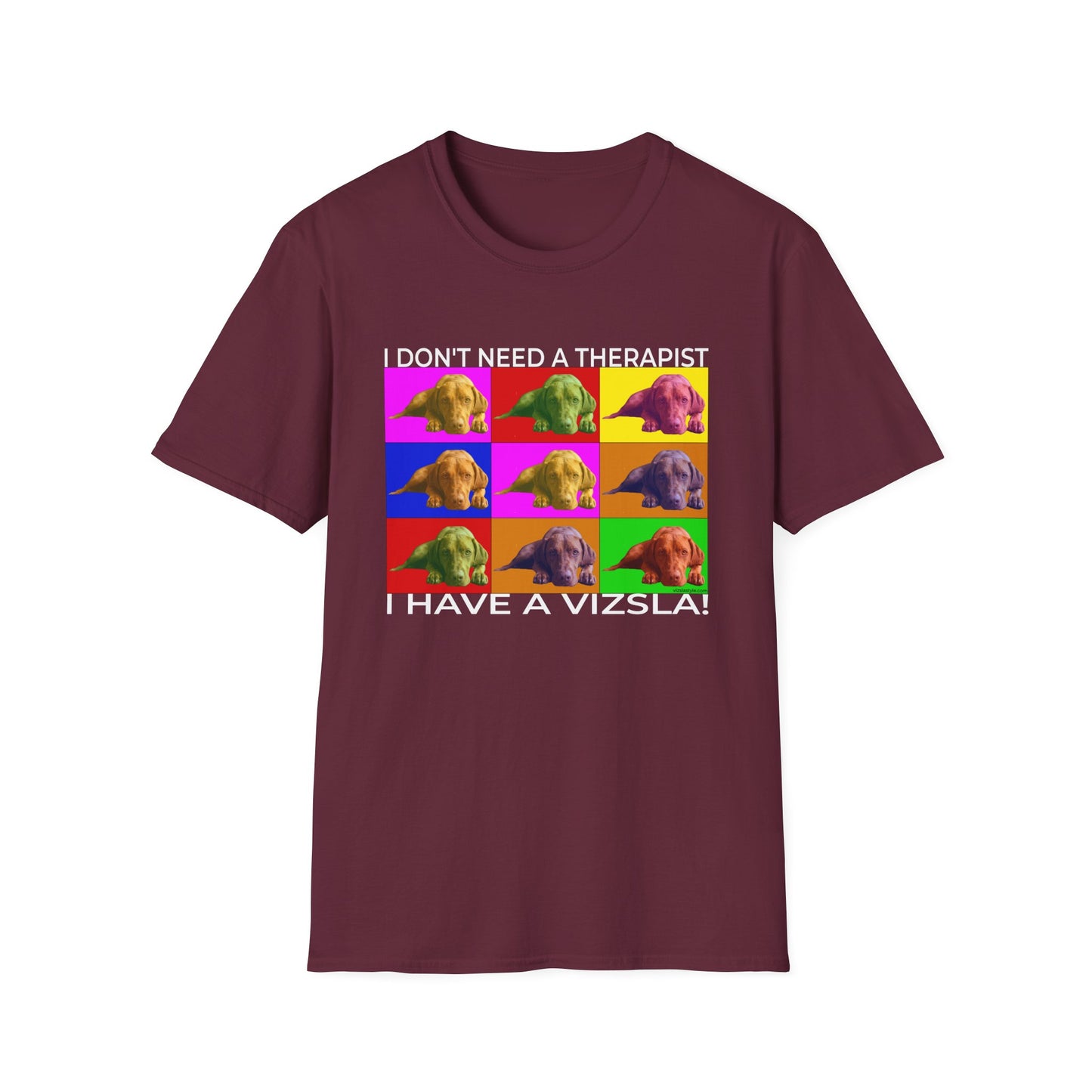 Vizsla Pop Art T-Shirt — "I don't need a therapist - I have a Vizsla!"