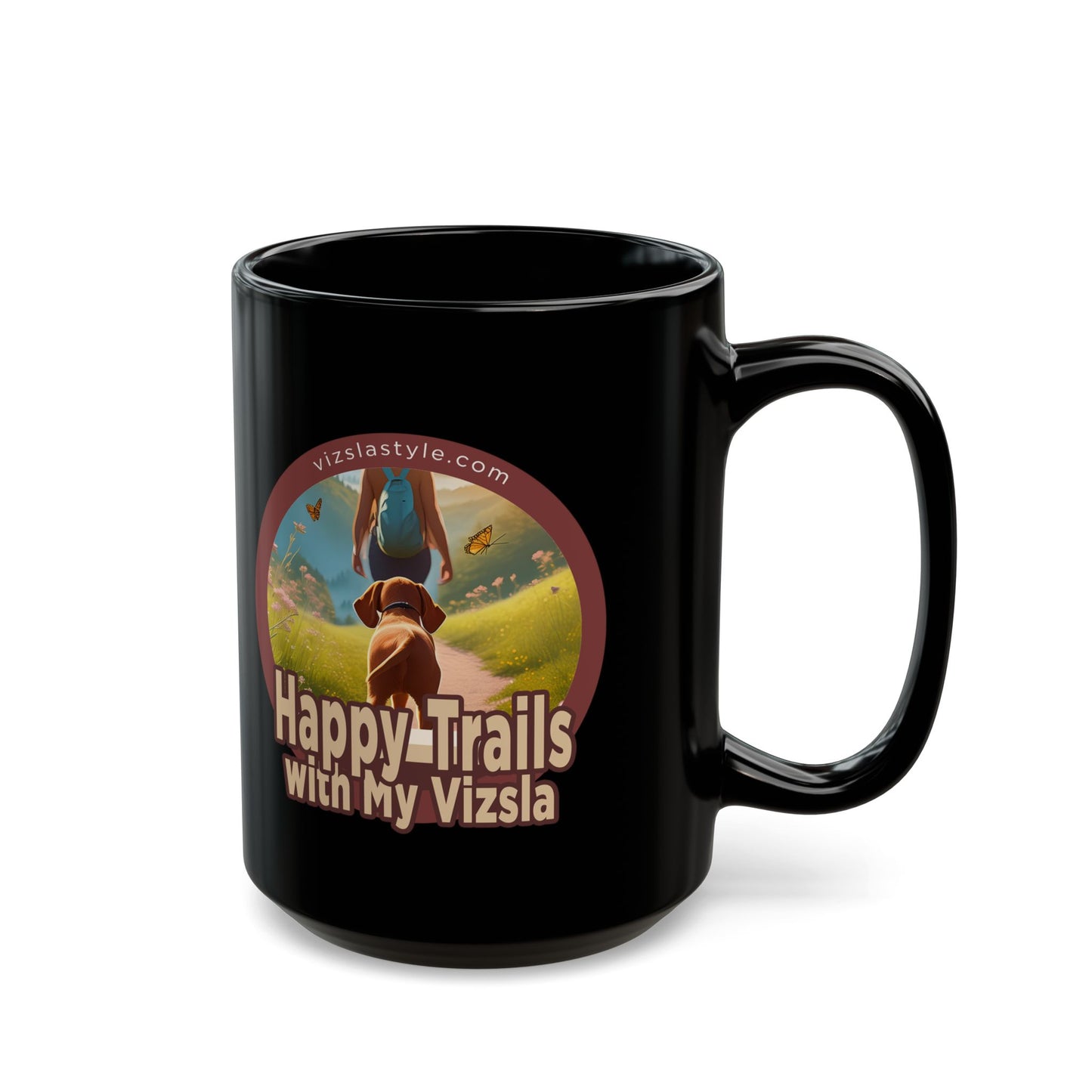Happy Trails With My Vizsla (Hiker) w/ Puppy Face - Vizsla - Black Mug