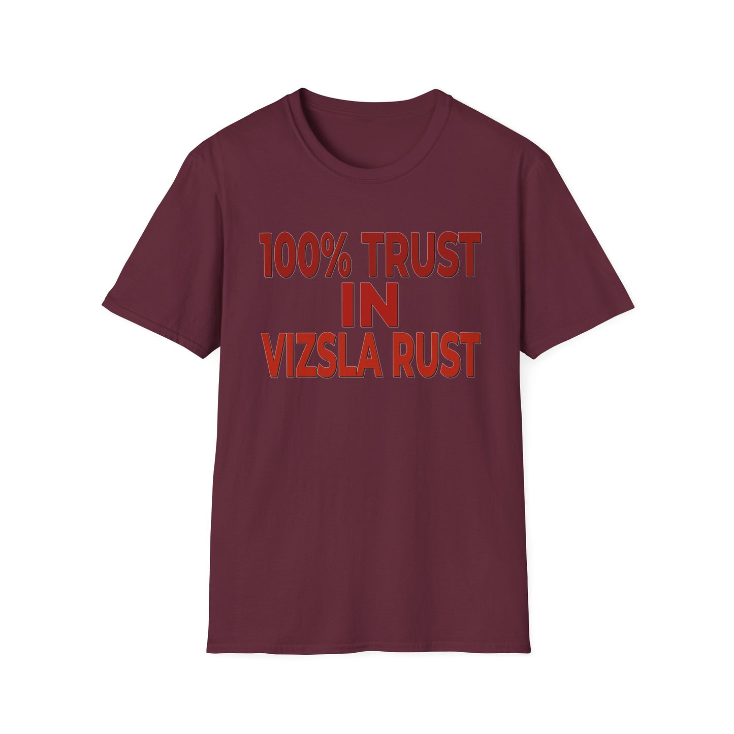 100% Trust In Vizsla Rust T-Shirt