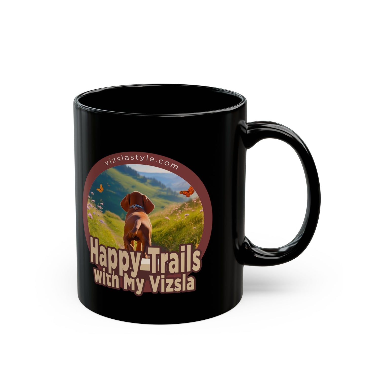 Happy Trails With My Vizsla (Dog) w/ Puppy Face - Vizsla - Black Mug