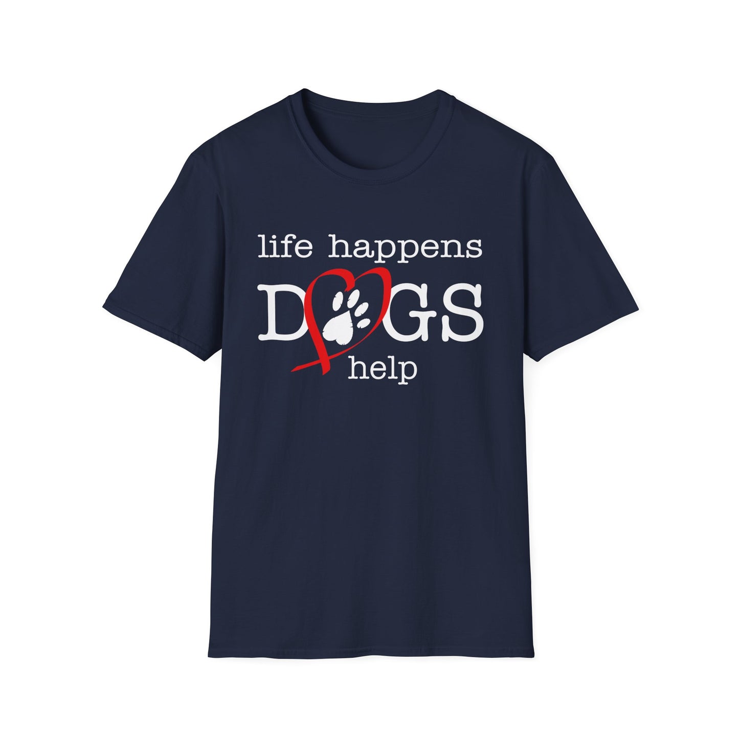 Life Happens, Dogs Help T-Shirt — Cute Paw Heart Puppy Tee