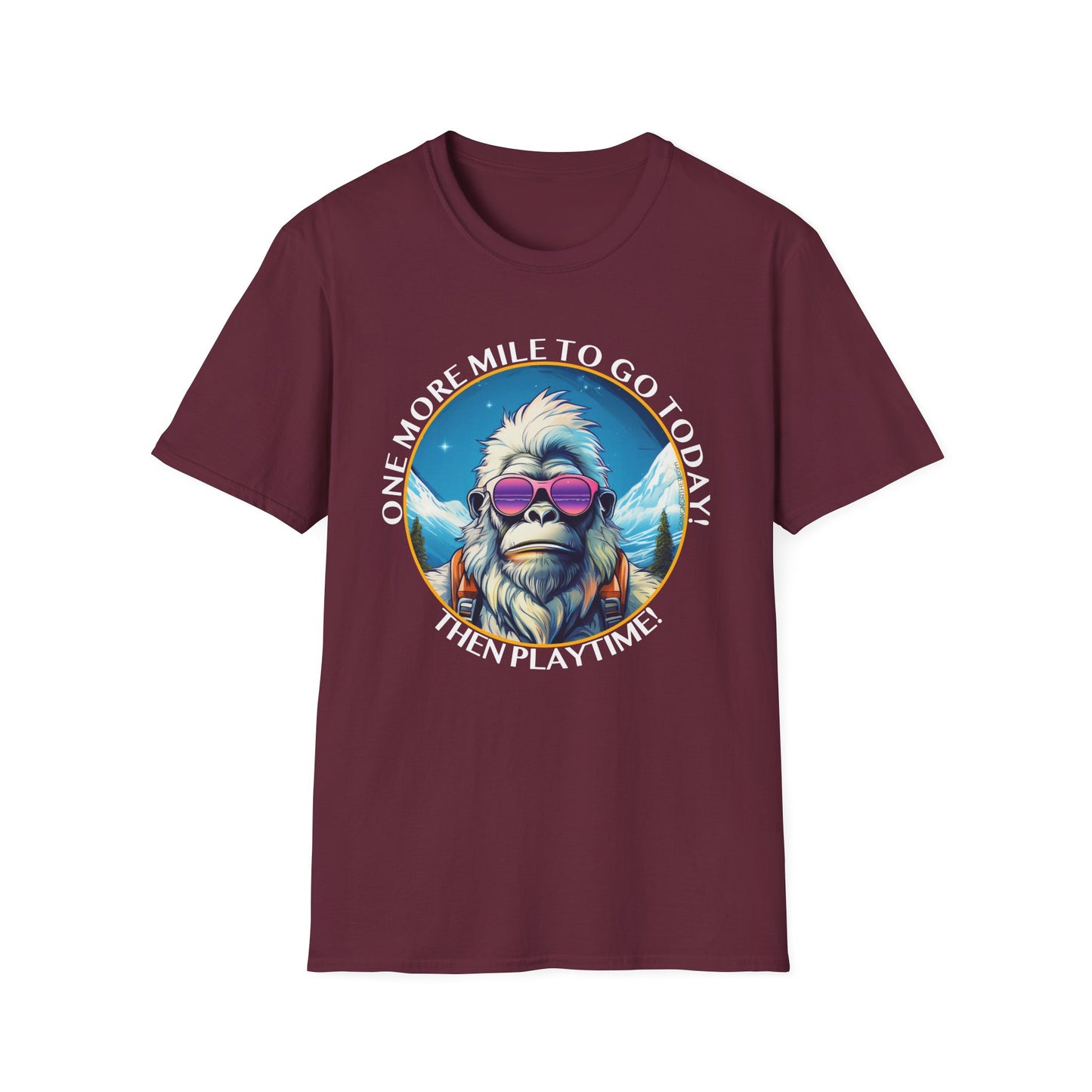 Bigfoot Hiking T-Shirt — "One More Mile To Go Today! - Then Playtime!"