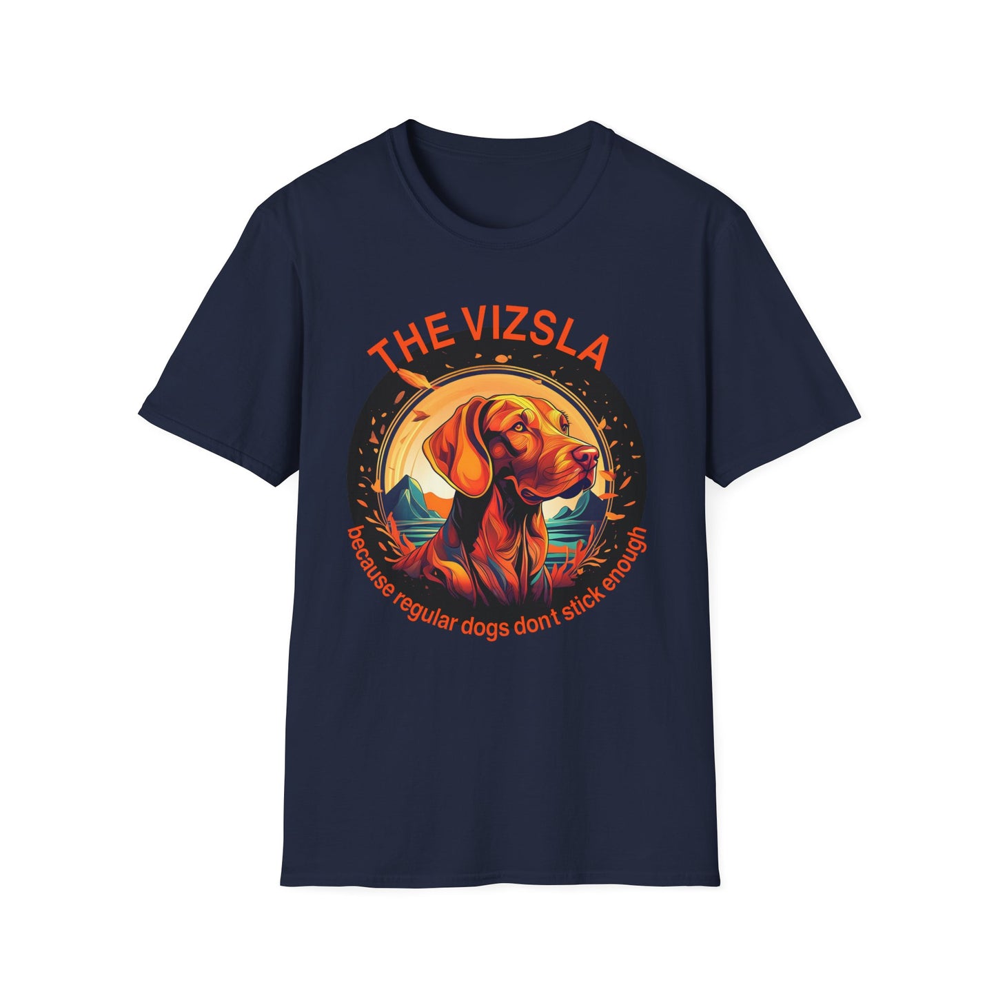 Vizsla Dog T-Shirt (New Font) — "The Vizsla: Because Regular Dogs Don't Stick Enough"