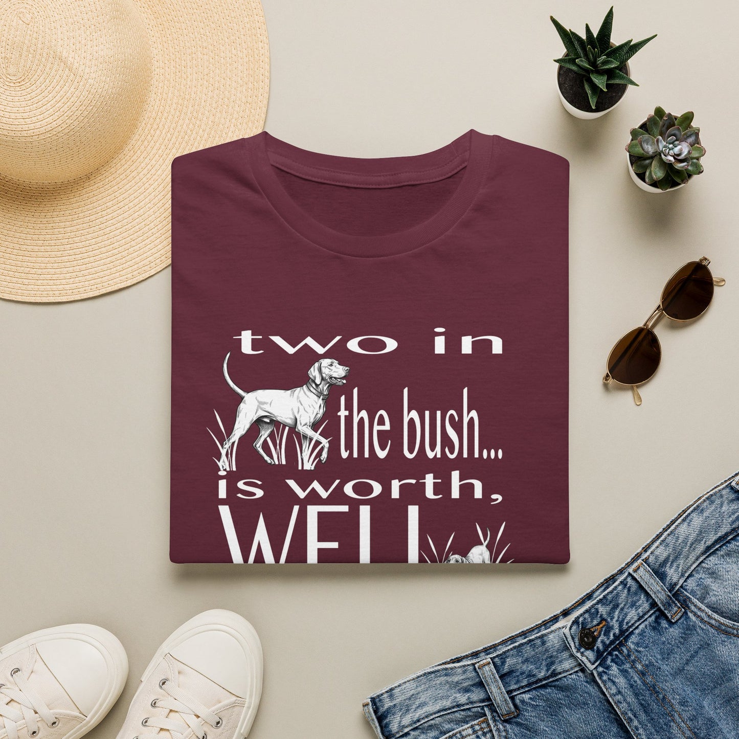 Vizsla Tribute T-Shirt — "Two in the bush... is worth, WELL... a lifetime of LOVE!"