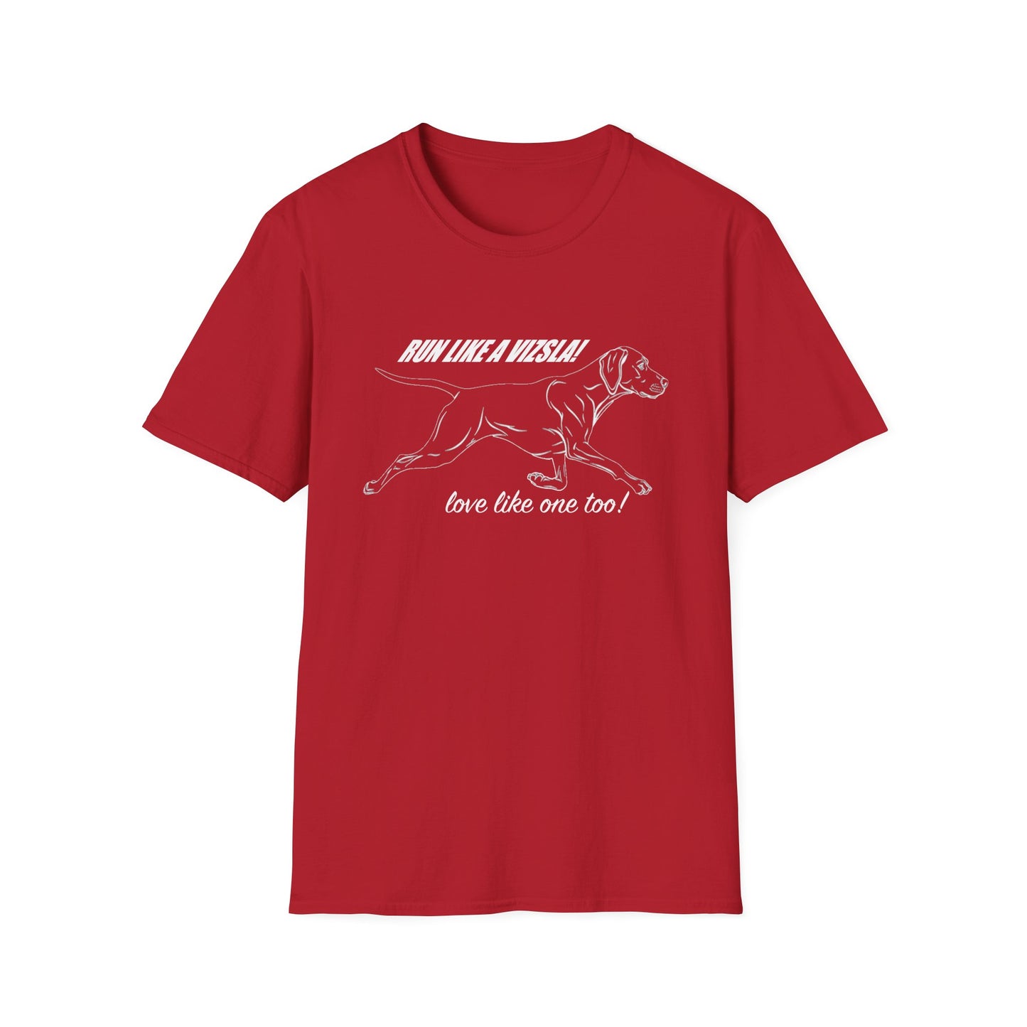 Run Like a Vizsla - Love like one too! - Vizsla Running Dog T-Shirt