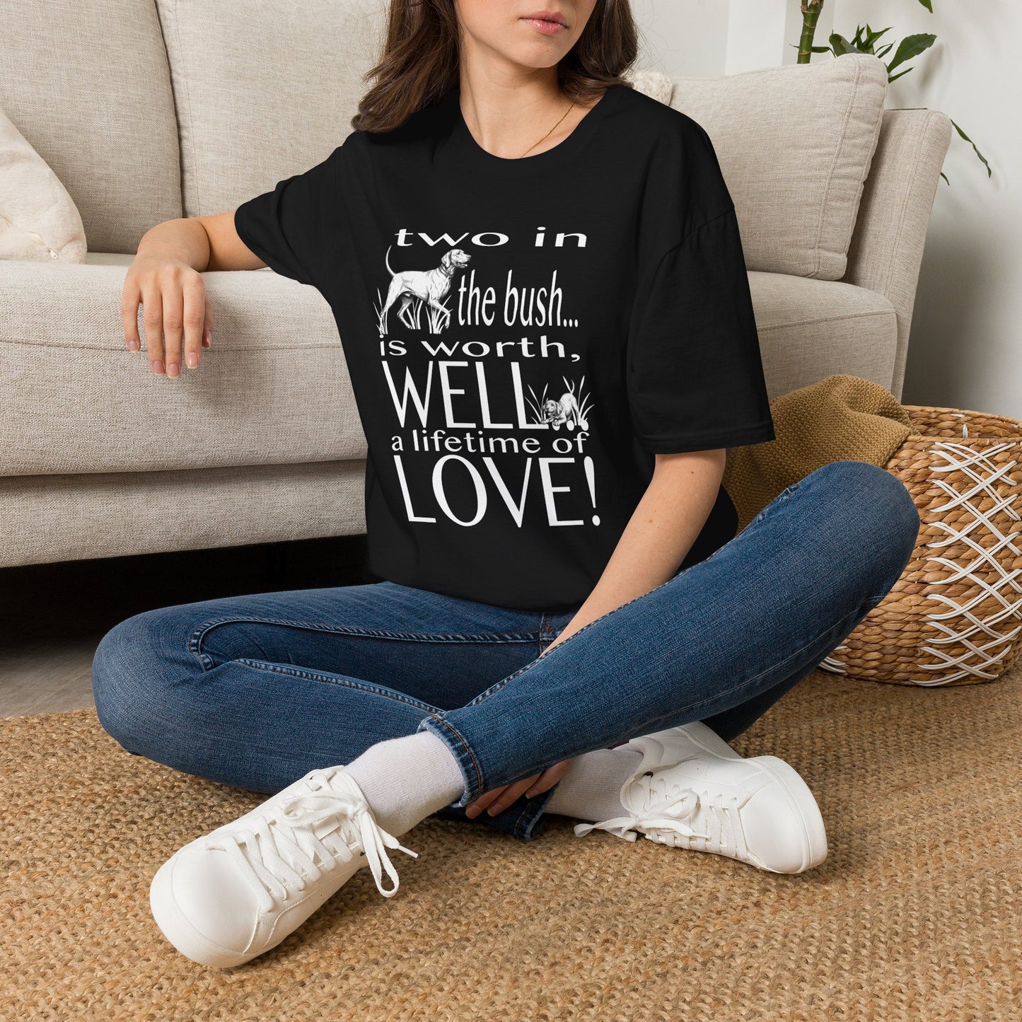 Vizsla Tribute T-Shirt — "Two in the bush... is worth, WELL... a lifetime of LOVE!"