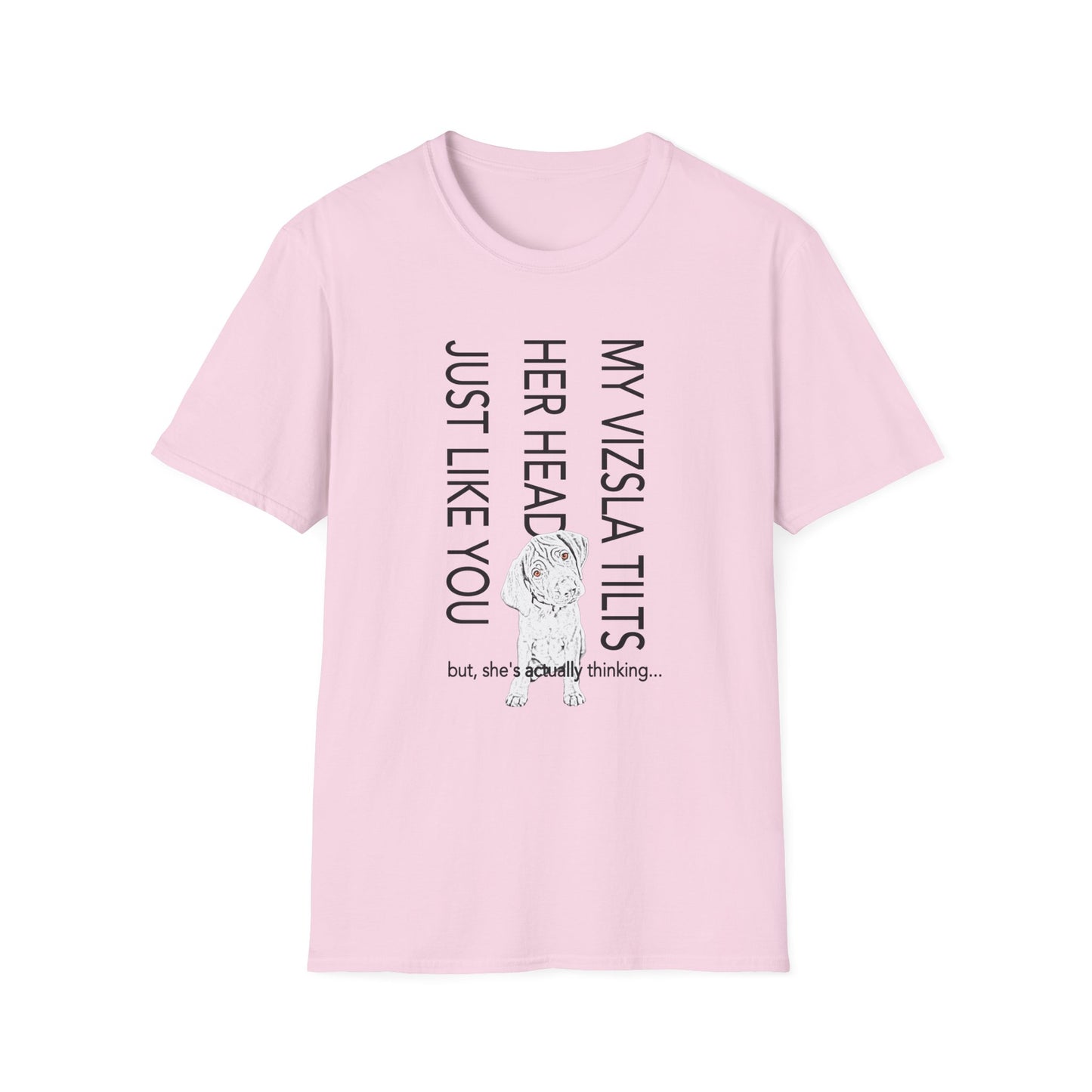 My Vizsla Tilts Her Head Just Like You Tee — Cute Vizsla Puppy Shirt