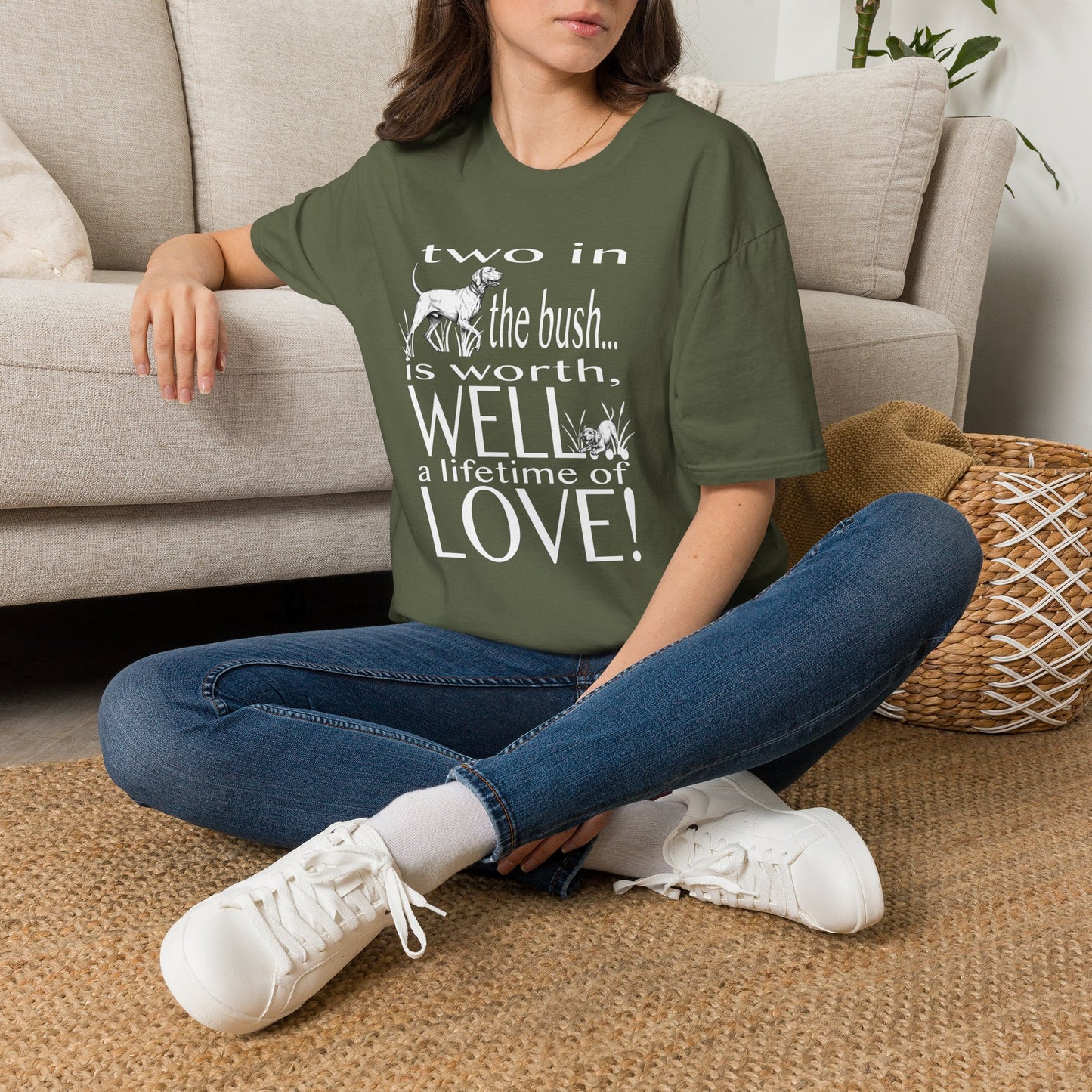 Vizsla Tribute T-Shirt — "Two in the bush... is worth, WELL... a lifetime of LOVE!"