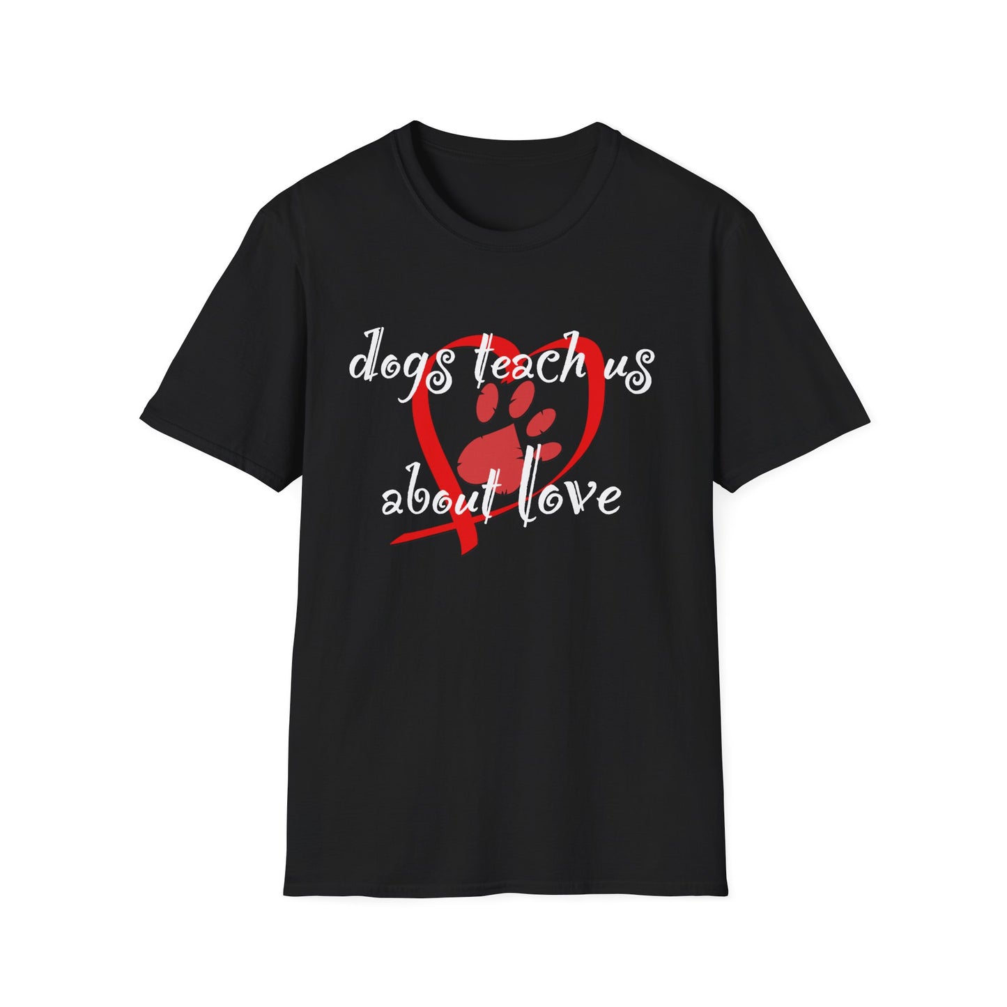 Dogs Teach Us About Love Heart Paw Print T-Shirt