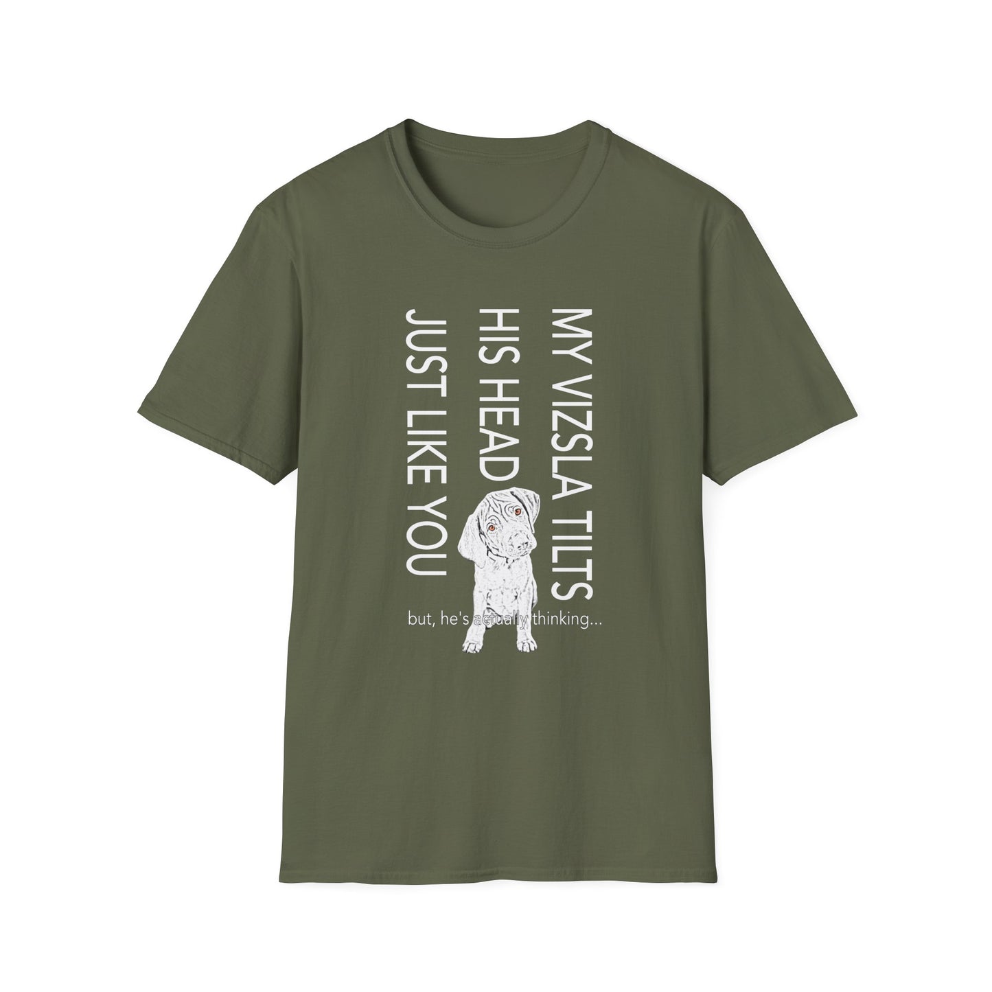 Vizsla Puppy T-Shirt — "My Vizsla Tilts His Head Just Like You — but he's actually thinking"