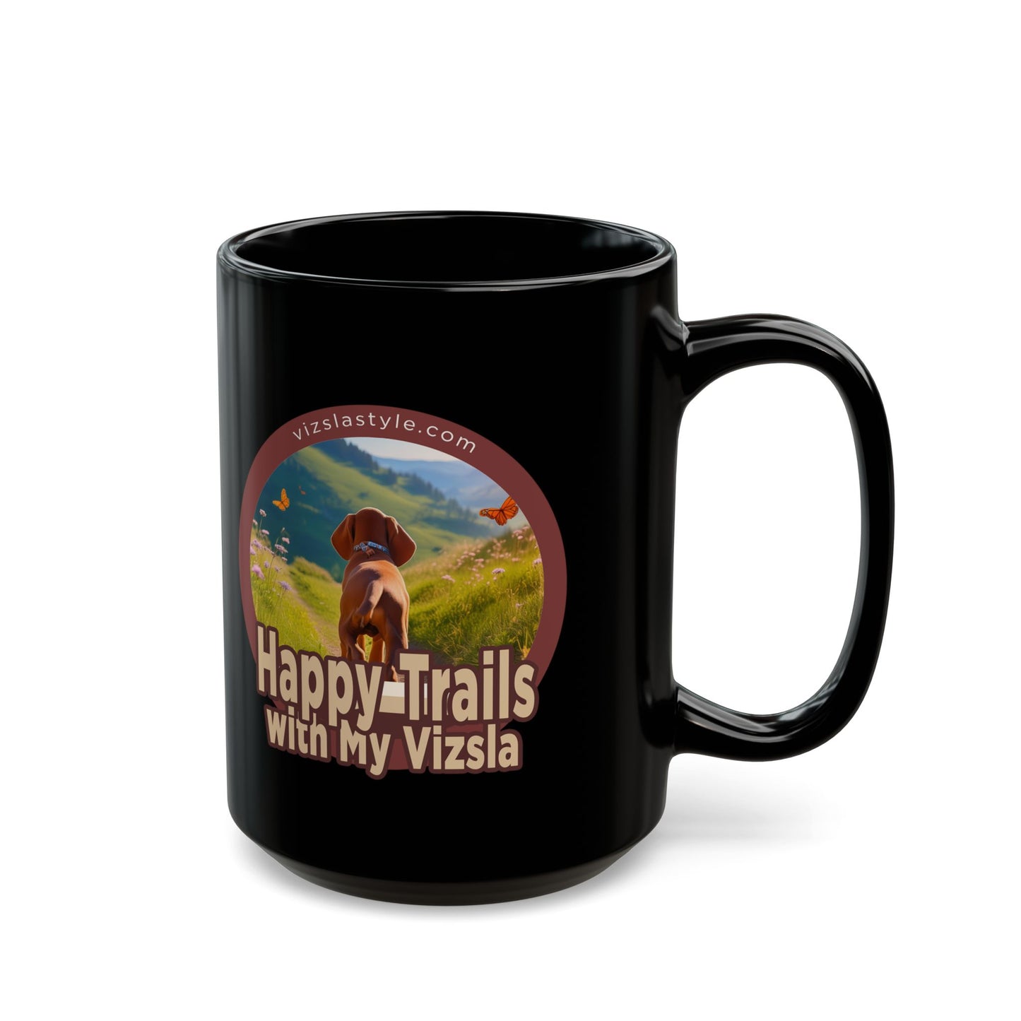 Happy Trails With My Vizsla (Dog) w/ Puppy Face - Vizsla - Black Mug