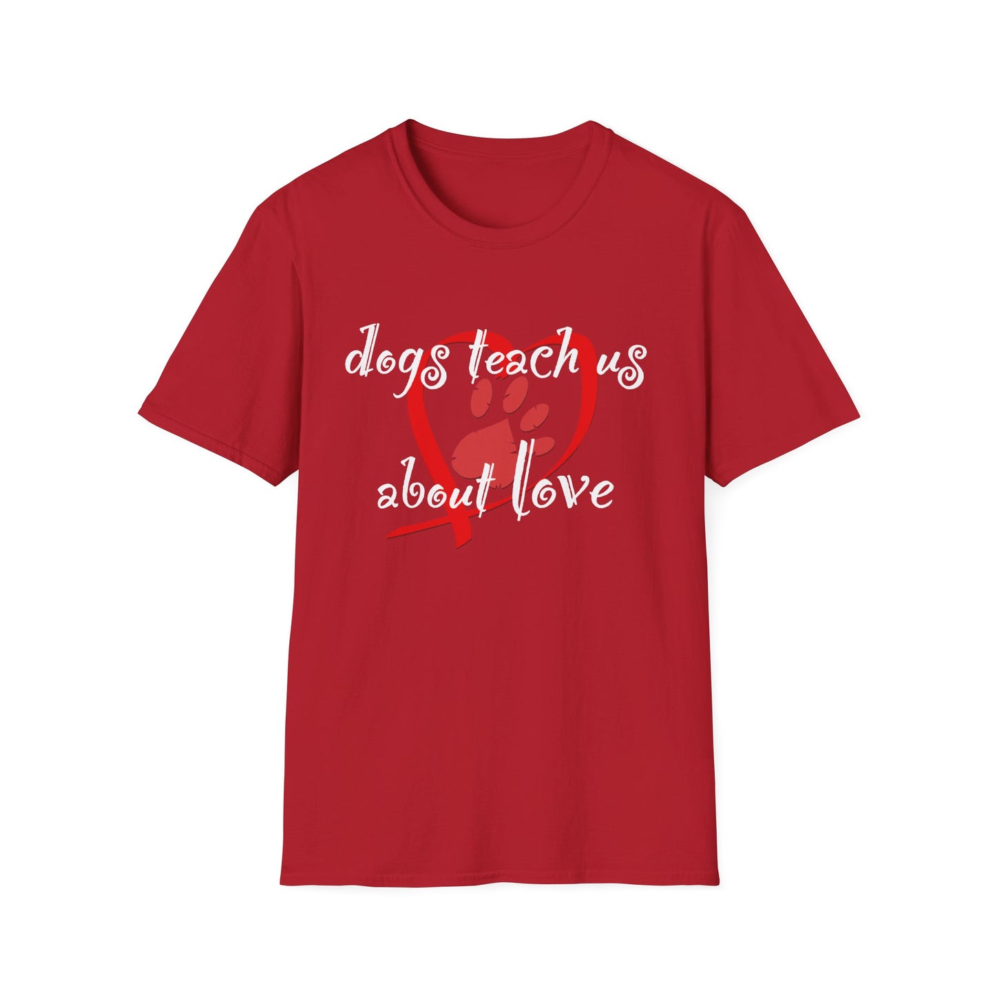 Dogs Teach Us About Love Heart Paw Print T-Shirt