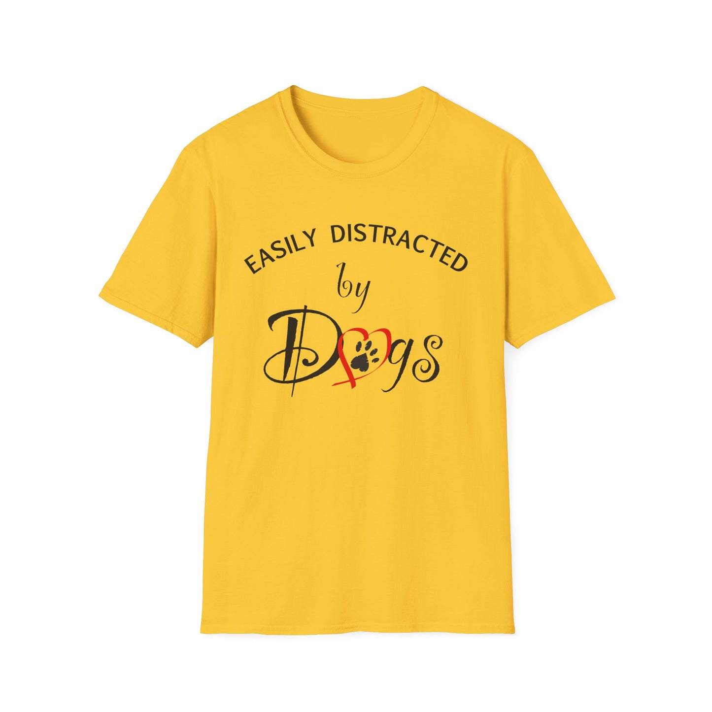 Easily Distracted By Dogs T-Shirt