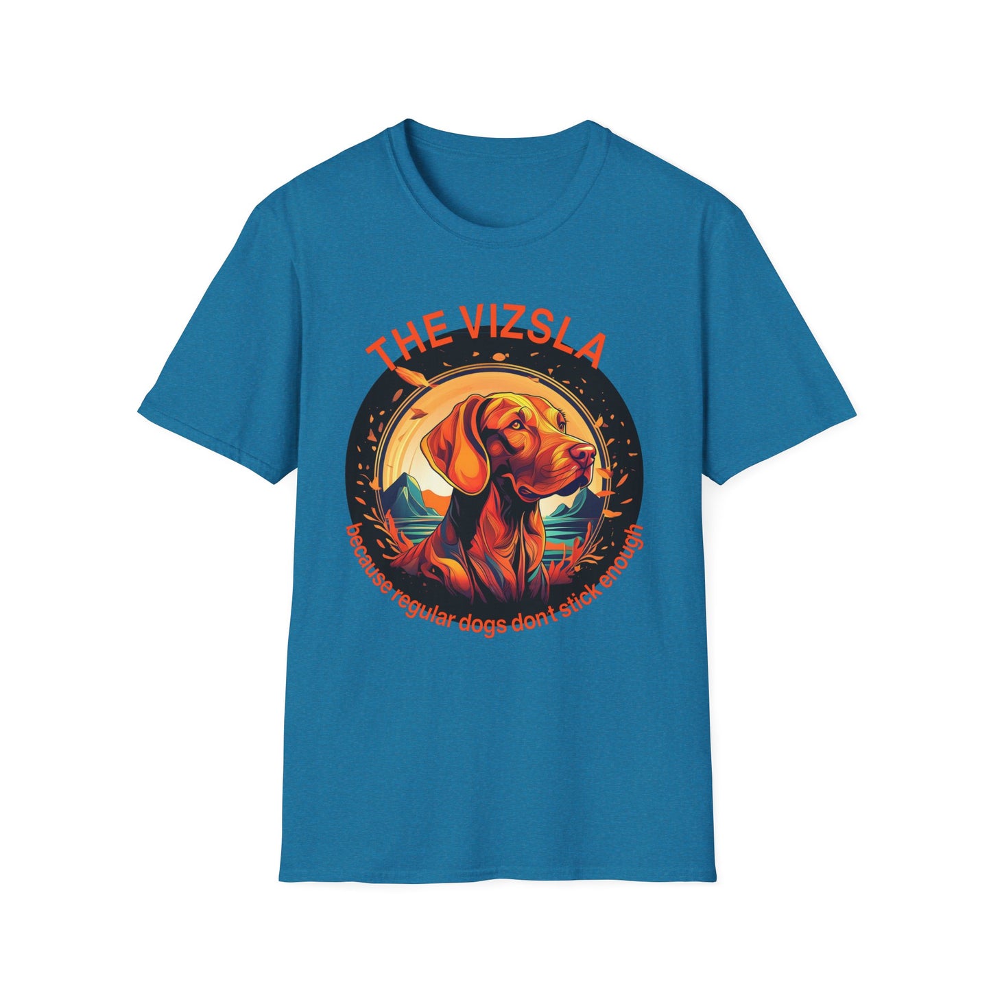 Vizsla Dog T-Shirt (New Font) — "The Vizsla: Because Regular Dogs Don't Stick Enough"
