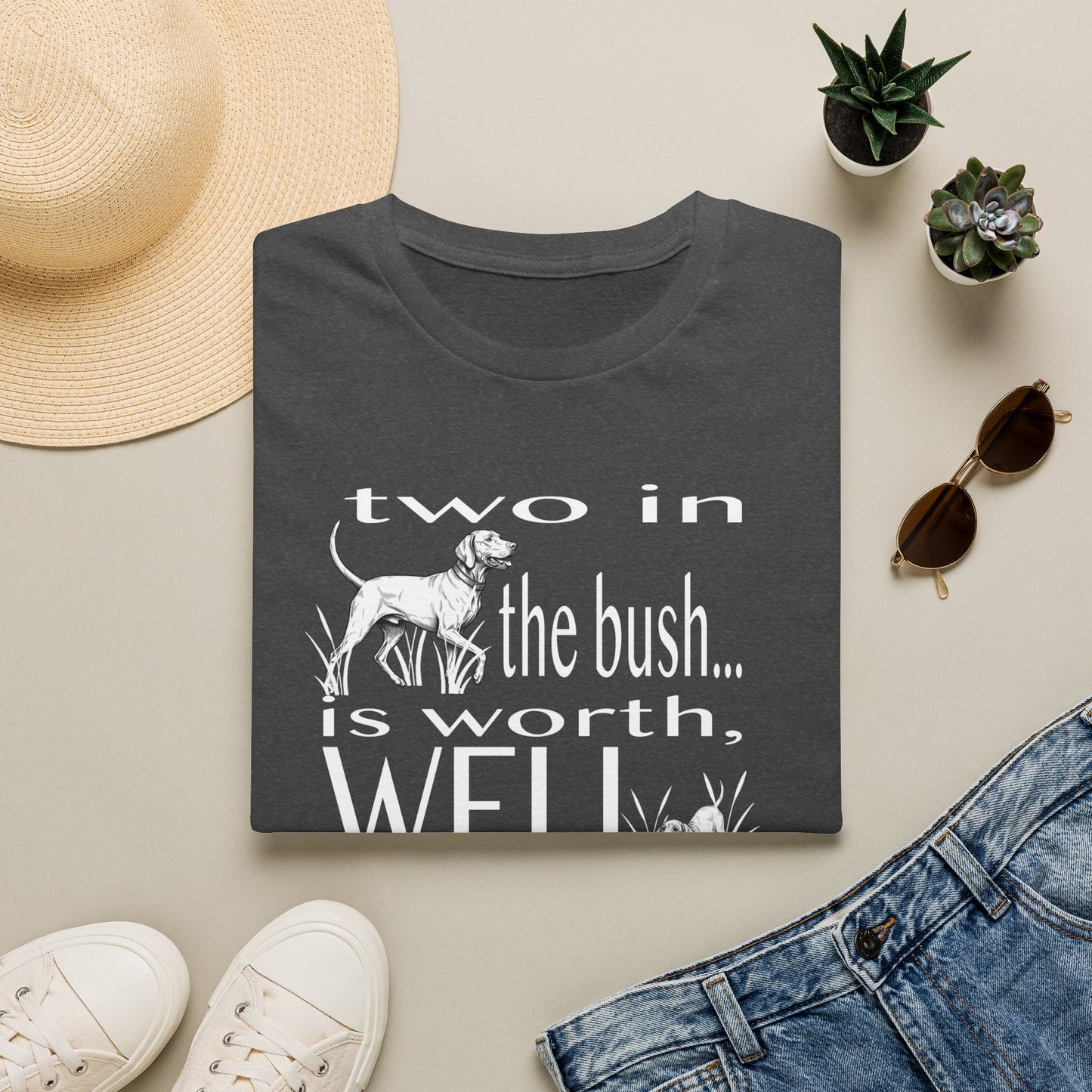 Vizsla Tribute T-Shirt — "Two in the bush... is worth, WELL... a lifetime of LOVE!"
