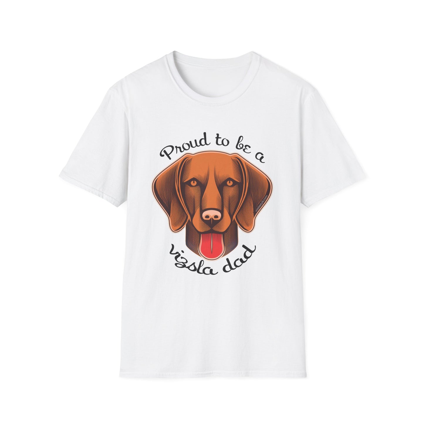 Proud To Be A Vizsla Dad T-Shirt w/ Dark Text