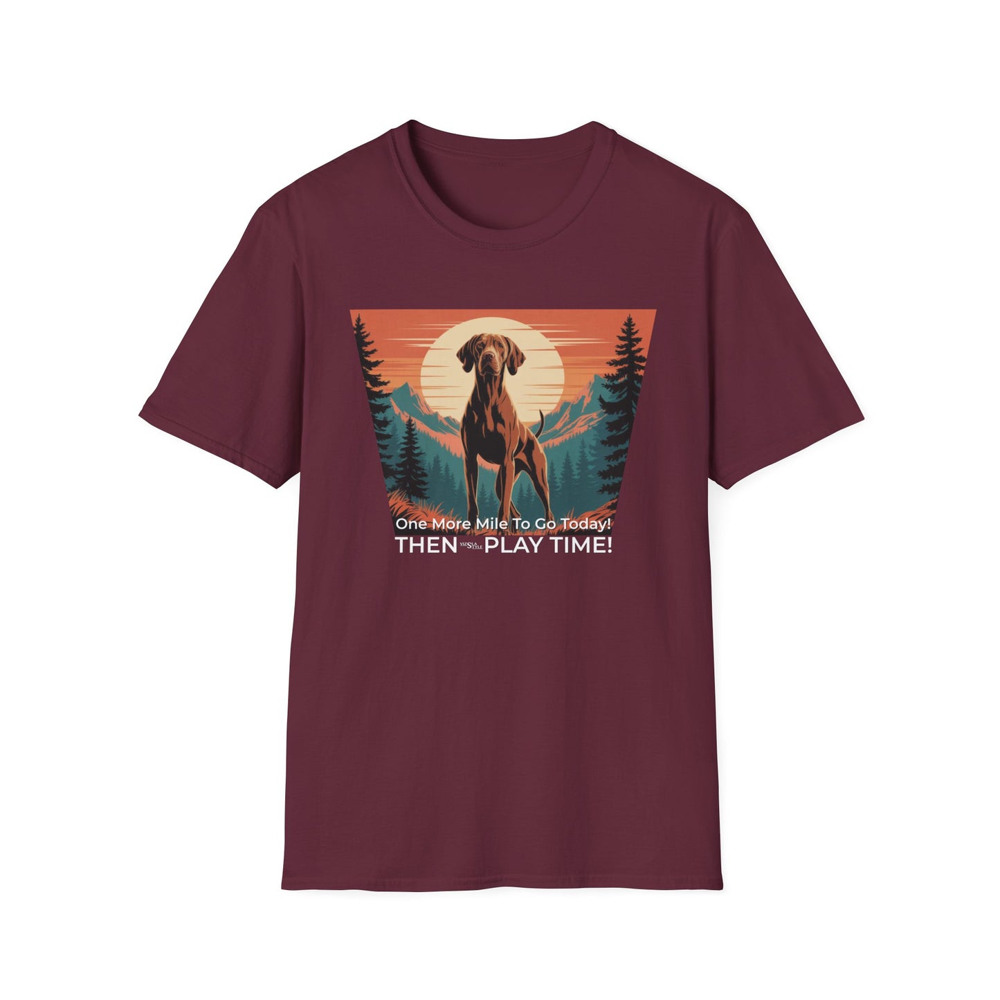 Vizsla Dog T-Shirt — "One More Mile To Go Today! - Then Play Time!"
