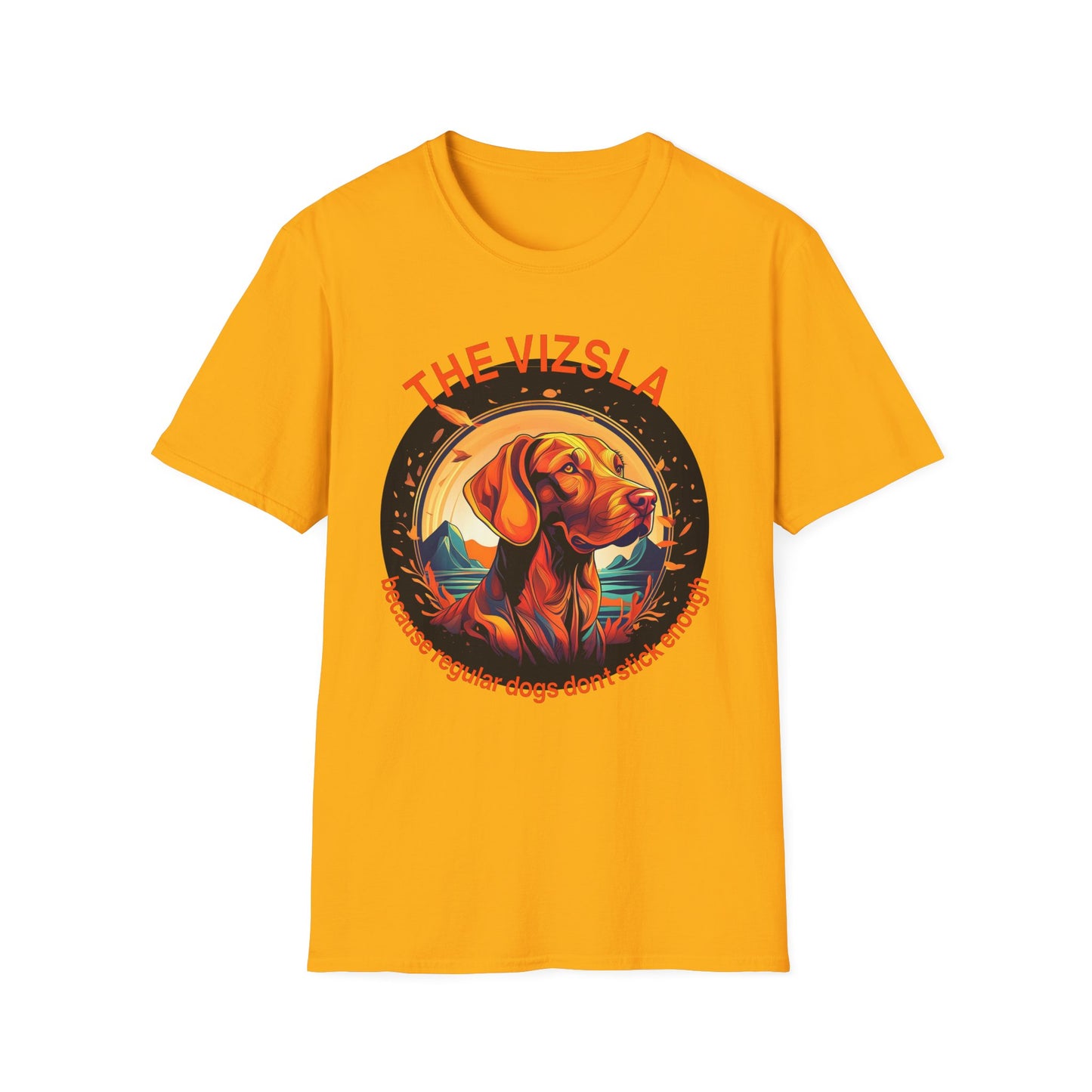 Vizsla Dog T-Shirt (New Font) — "The Vizsla: Because Regular Dogs Don't Stick Enough"