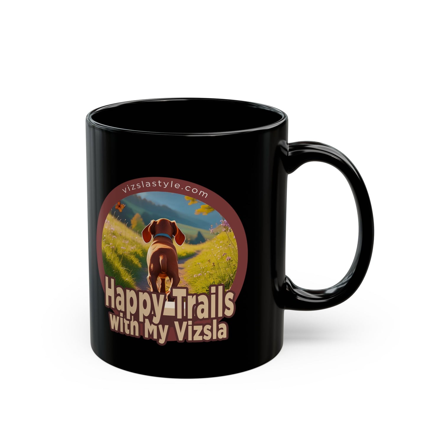 Happy Trails With My Vizsla (Puppy) w/ Puppy Face - Vizsla - Black Mug