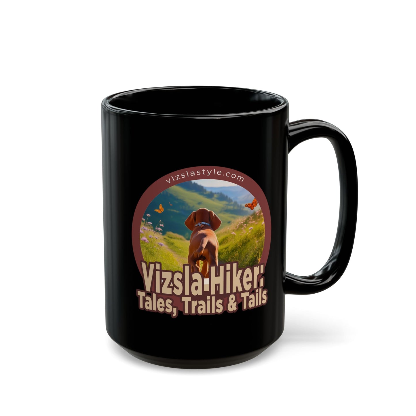 Vizsla Hiker: Tales, Trails & Tails - (Dog) w/ Puppy Face - Vizsla - Black Mug
