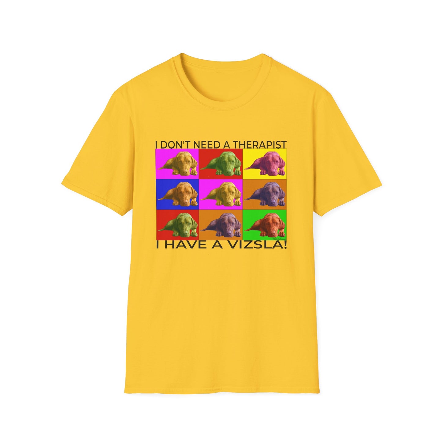 Vizsla Pop Art T-Shirt — "I don't need a therapist - I have a Vizsla!"