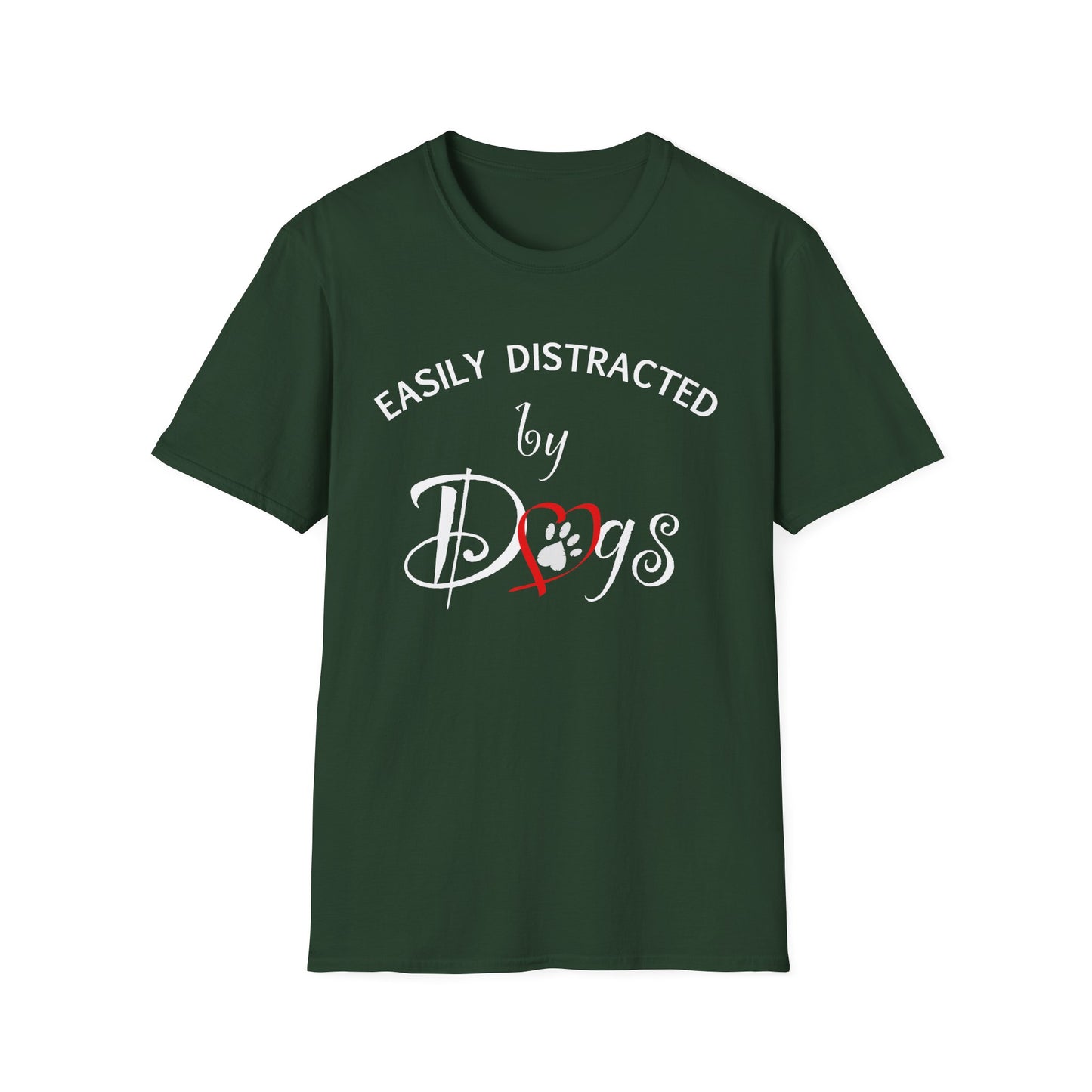 Easily Distracted By Dogs T-Shirt