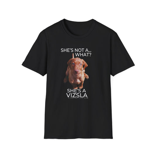 She's Not A What... She's A Vizsla (in Color) All Around Sports T-shirt (Lt Text)