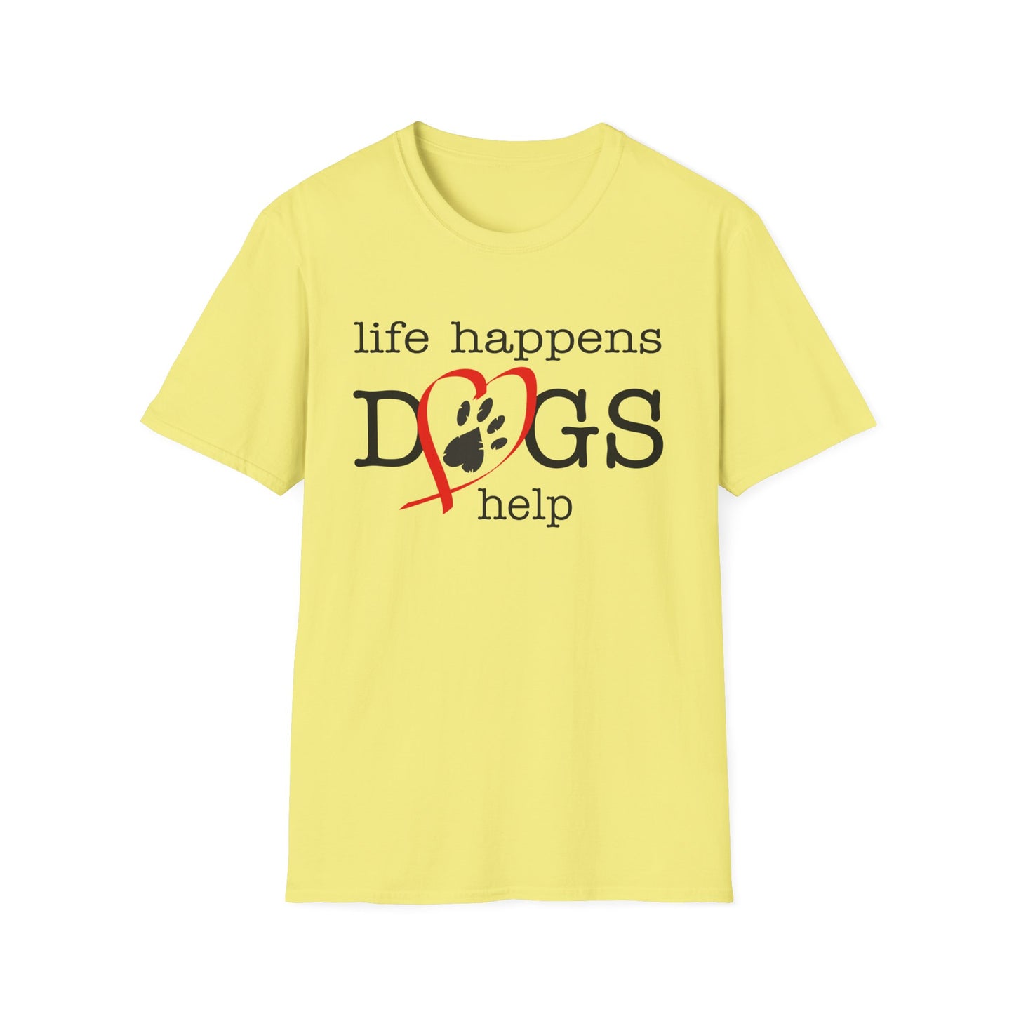 Life Happens, Dogs Help T-Shirt — Cute Paw Heart Puppy Tee