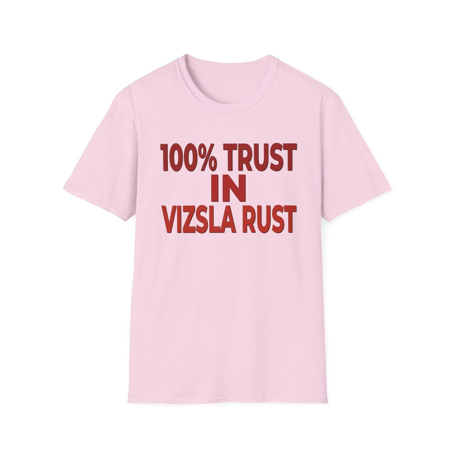 100% Trust In Vizsla Rust T-Shirt