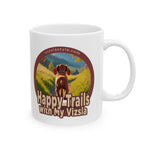 Happy Trails With My Vizsla Puppy / New Vizsla Puppy White Glossy mug