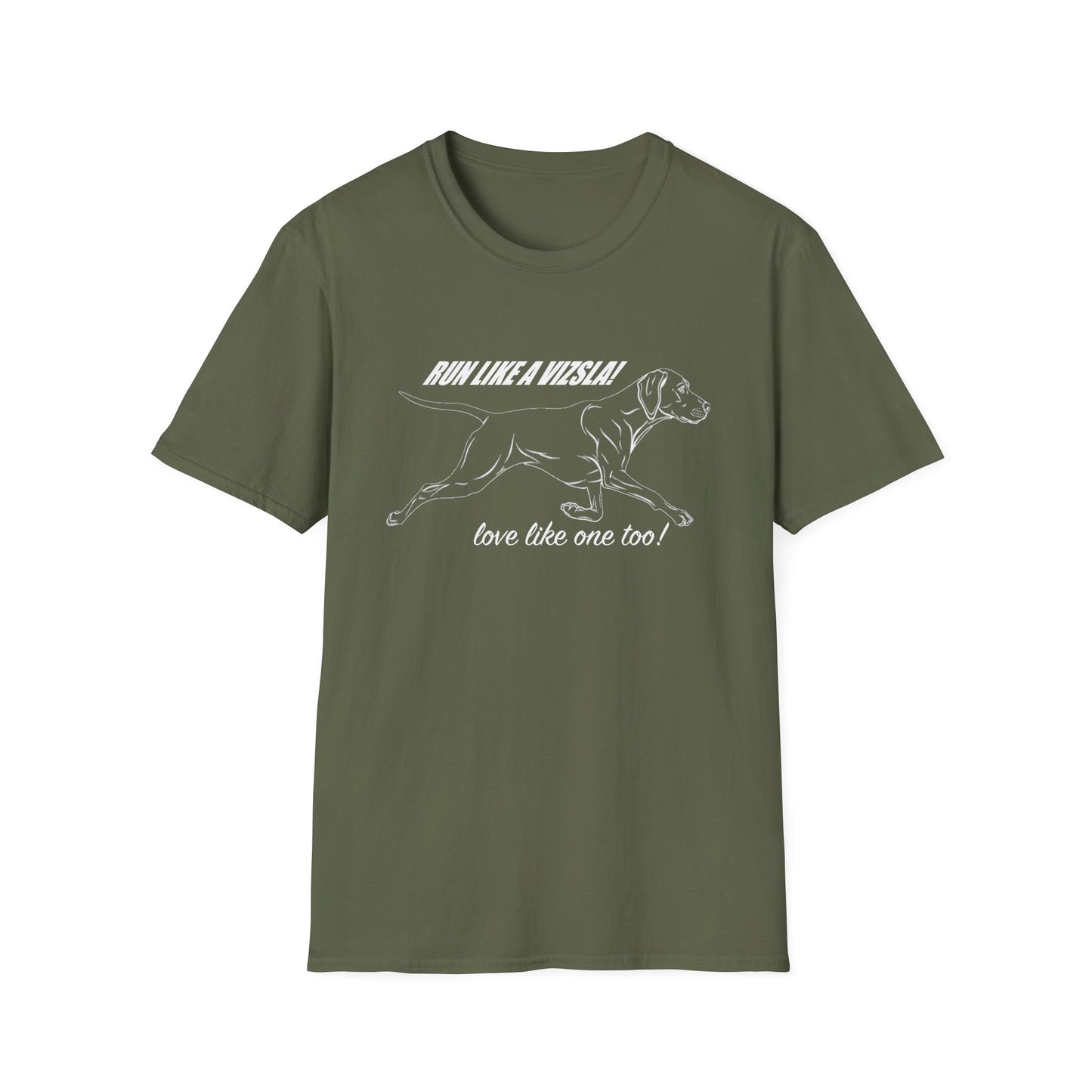 Run Like a Vizsla - Love like one too! - Vizsla Running Dog T-Shirt