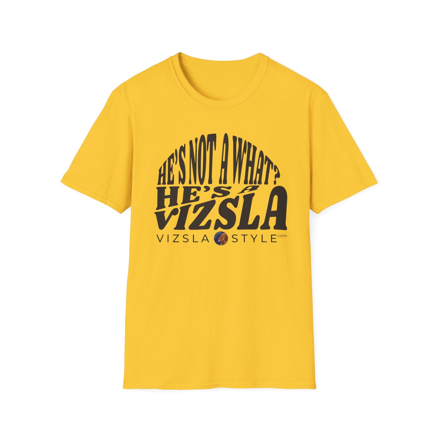He's Not A What? He's A Vizsla "Tucker" t-shirt