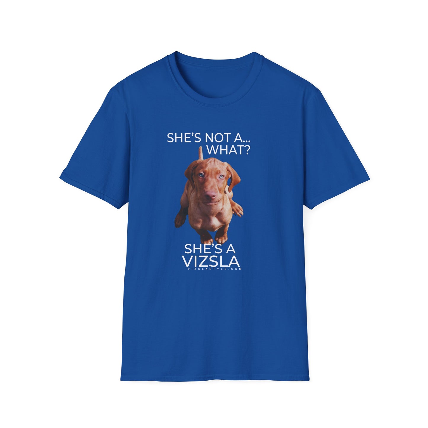 She's Not A What... She's A Vizsla (in Color) All Around Sports T-shirt (Lt Text)