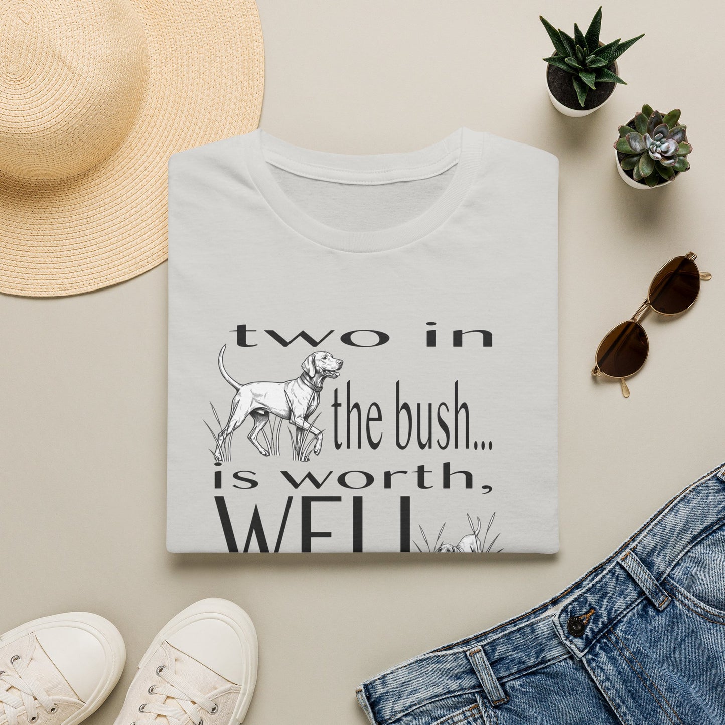 Vizsla Tribute T-Shirt — "Two in the bush... is worth, WELL... a lifetime of LOVE!"