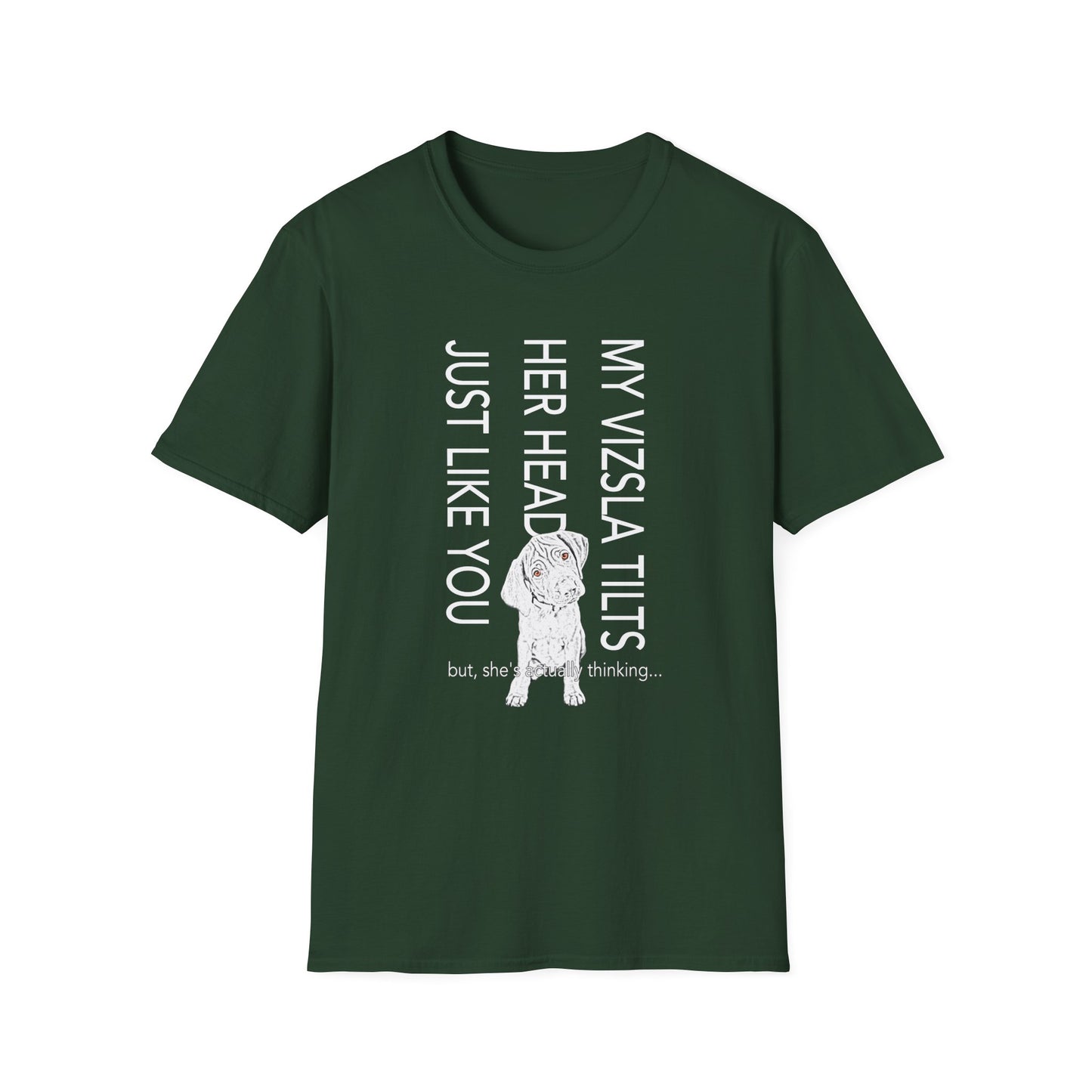 My Vizsla Tilts Her Head Just Like You Tee — Cute Vizsla Puppy Shirt