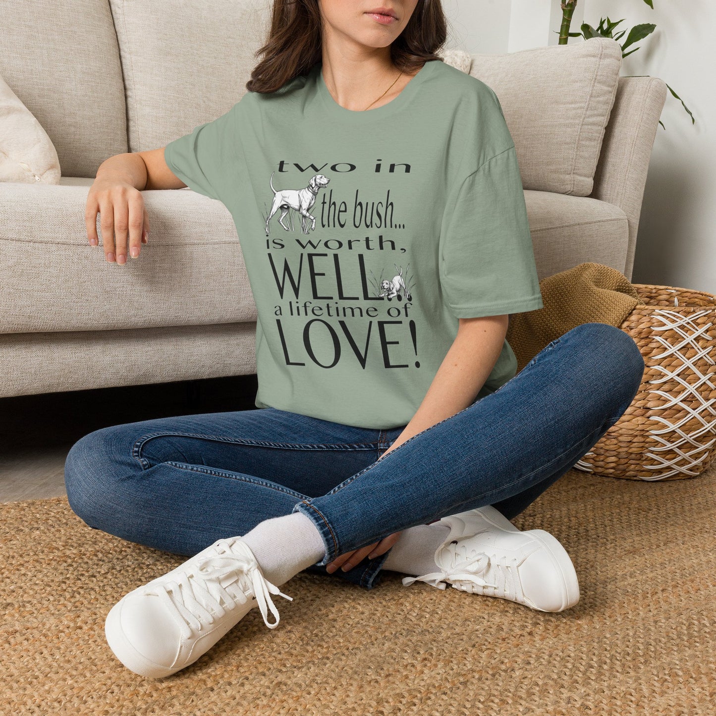 Vizsla Tribute T-Shirt — "Two in the bush... is worth, WELL... a lifetime of LOVE!"