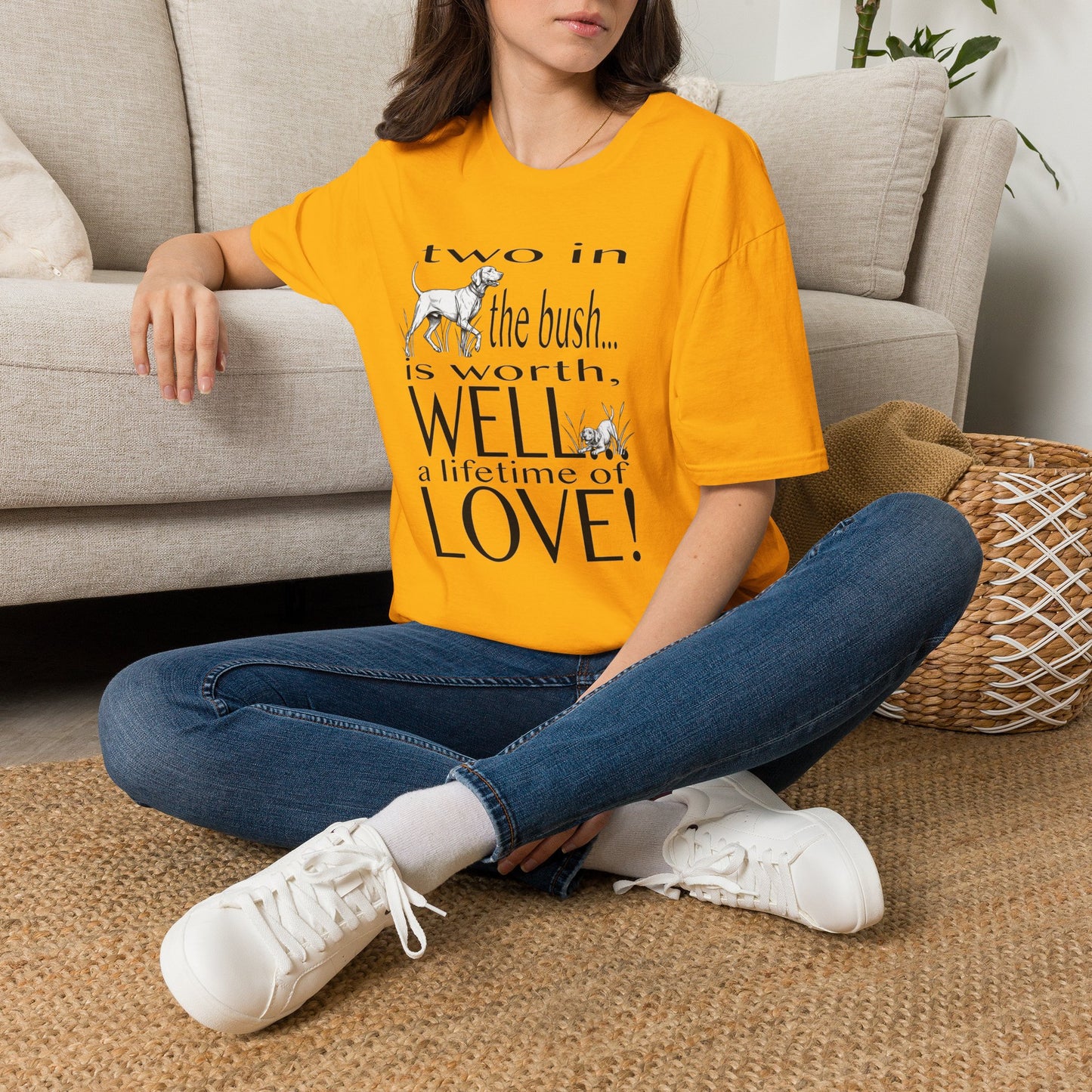 Vizsla Tribute T-Shirt — "Two in the bush... is worth, WELL... a lifetime of LOVE!"