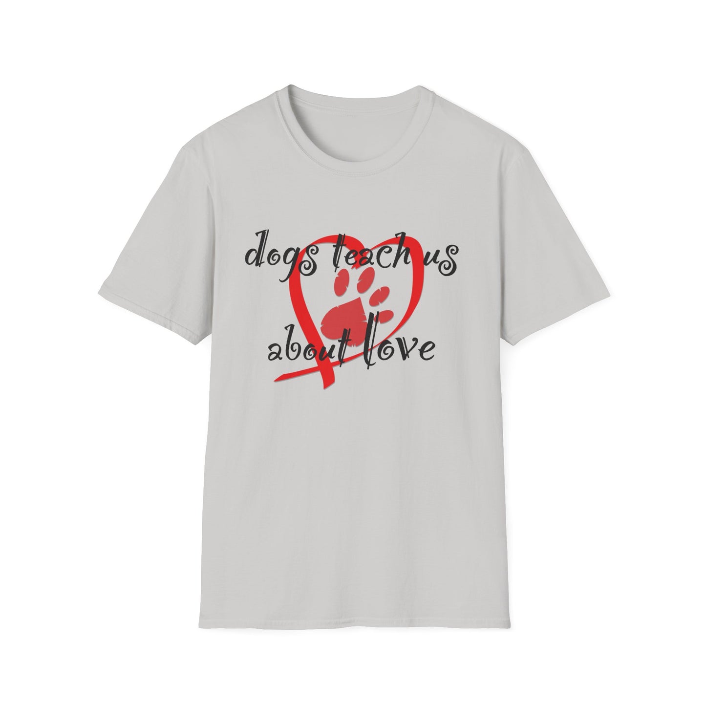 Dogs Teach Us About Love Heart Paw Print T-Shirt