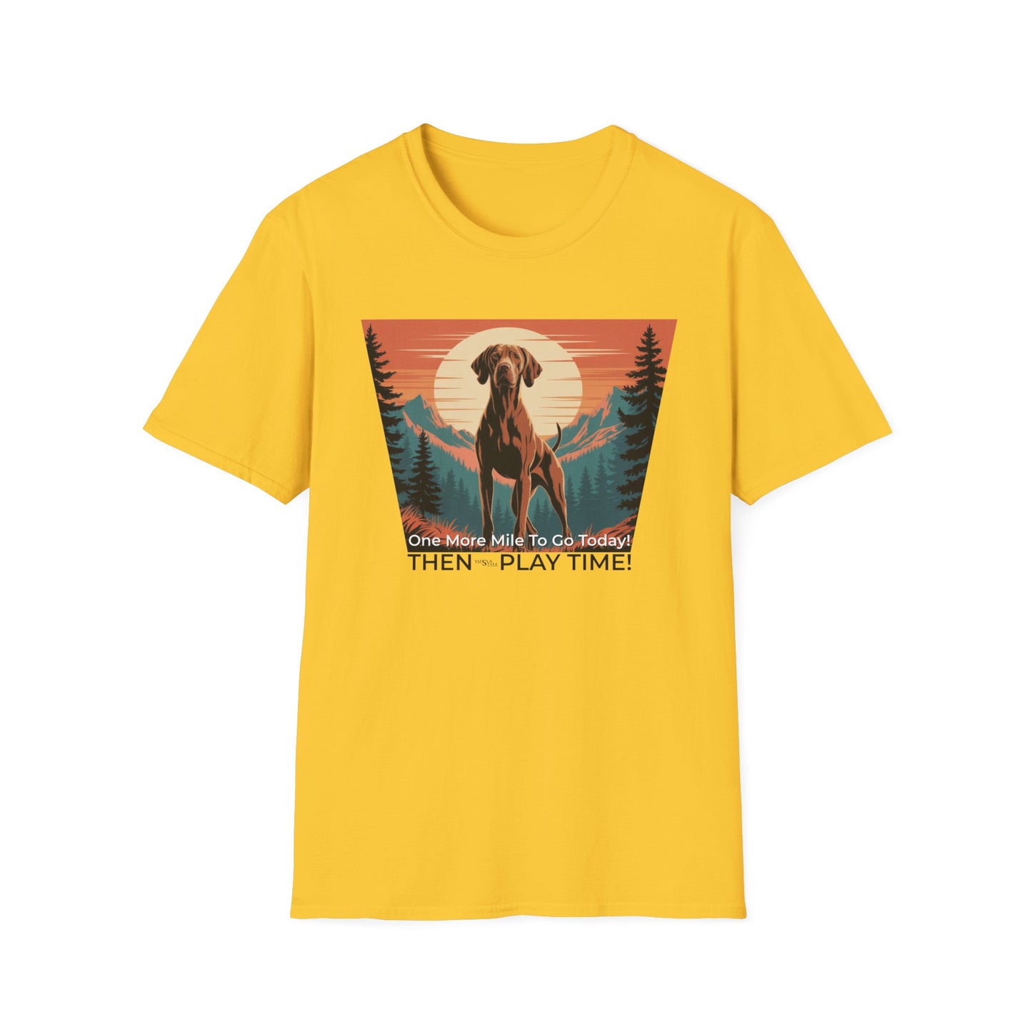 Vizsla Dog T-Shirt — "One More Mile To Go Today! - Then Play Time!"