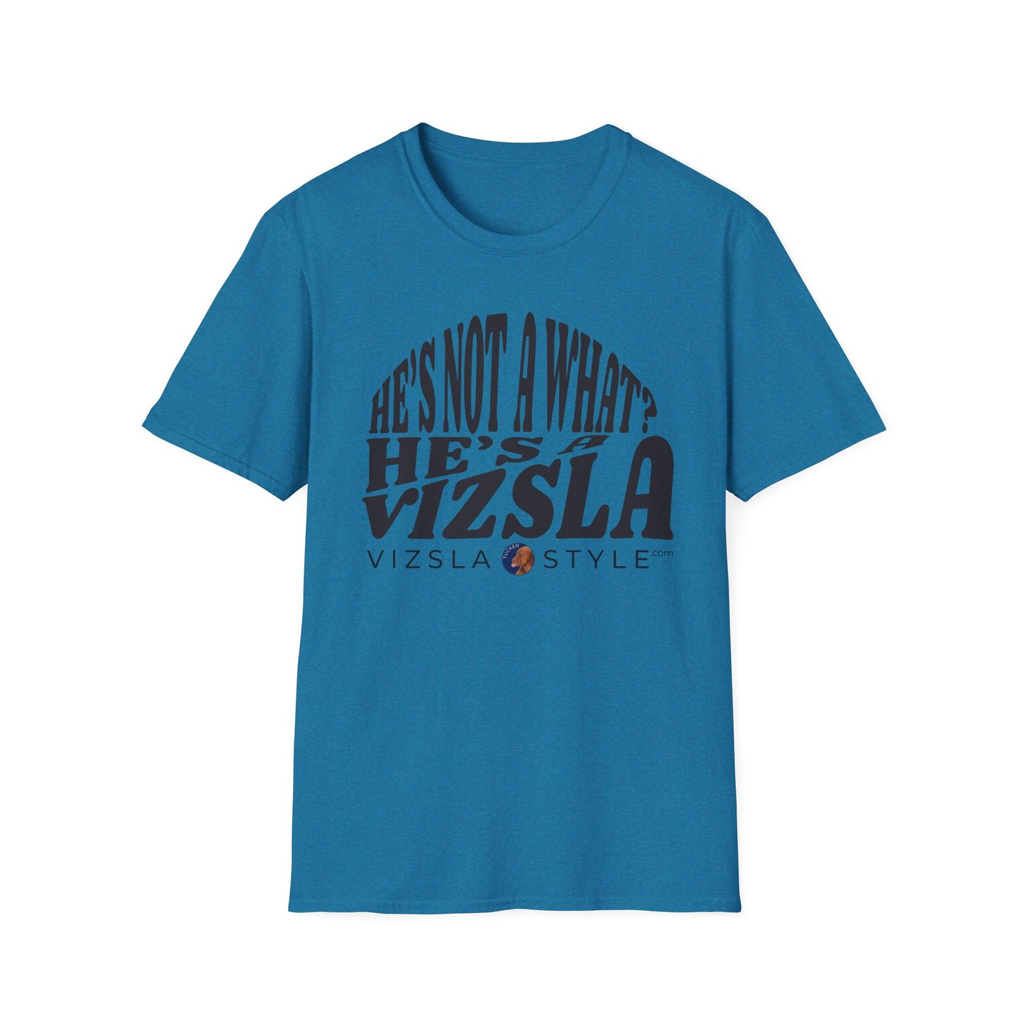 He's Not A What? He's A Vizsla "Tucker" t-shirt