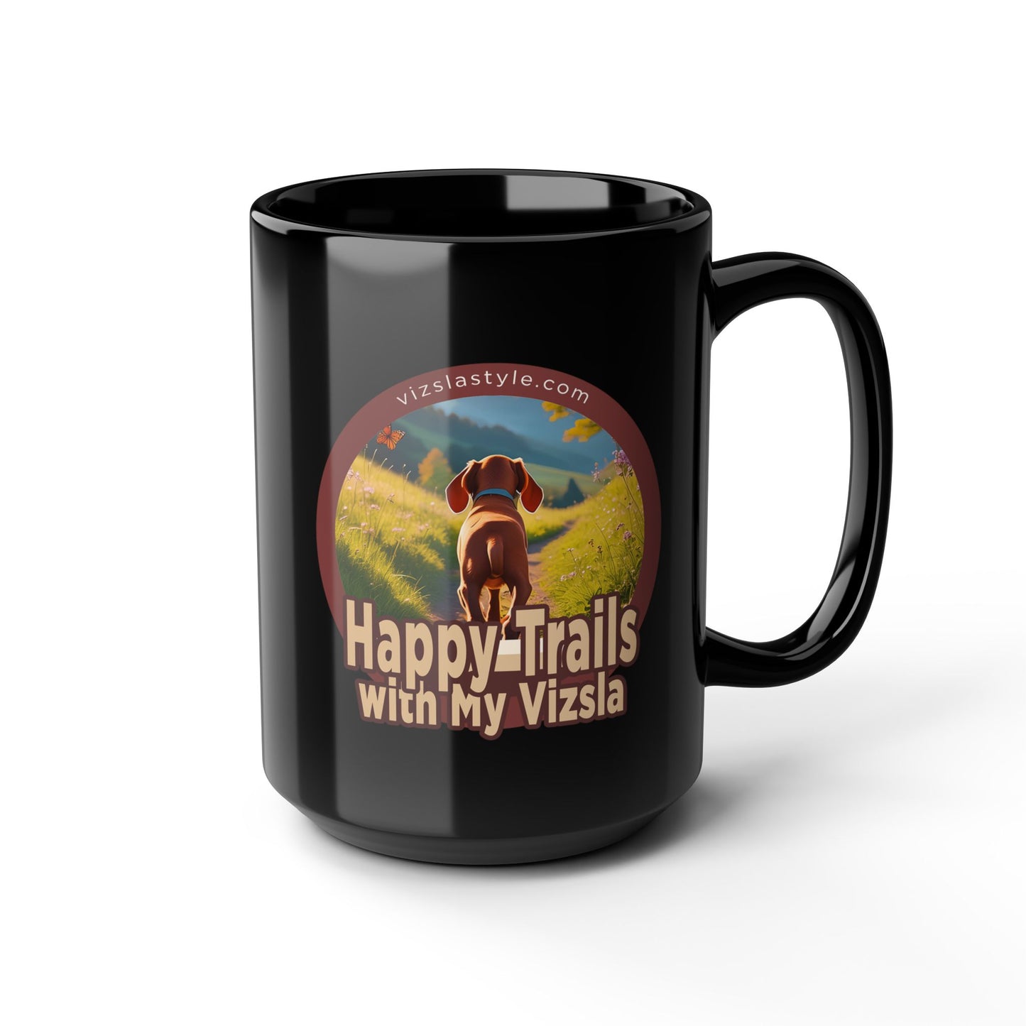 Happy Trails With My Vizsla (Puppy) w/ Puppy Face - Vizsla - Black Mug