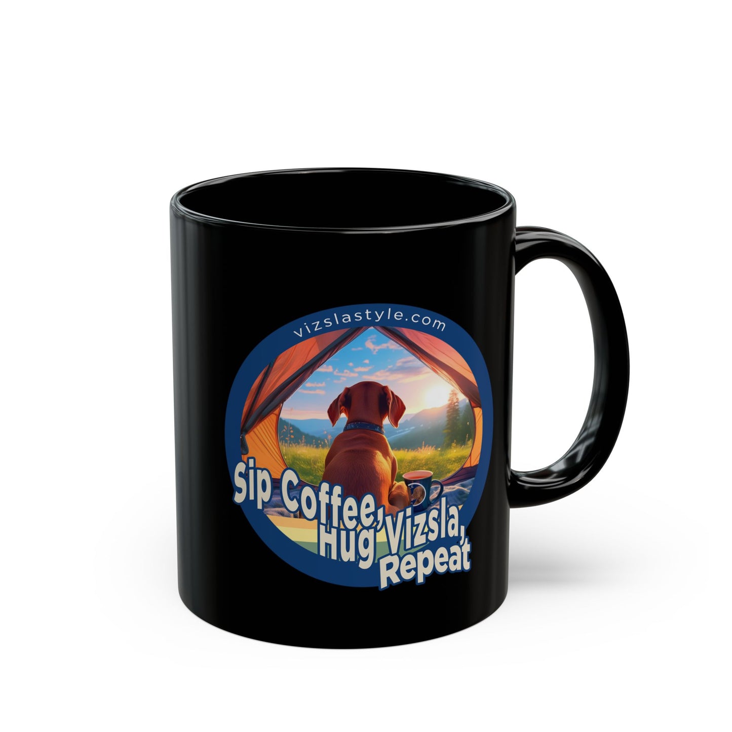 Sip Coffee, Hug Vizsla, Repeat w/ He's Not A What? He's A Vizsla! - Black Mug
